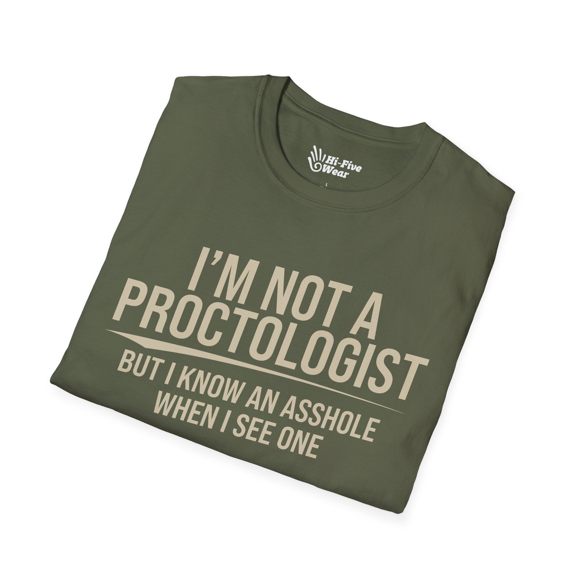 Im Not A Proctologist... - Unisex Softstyle Tee