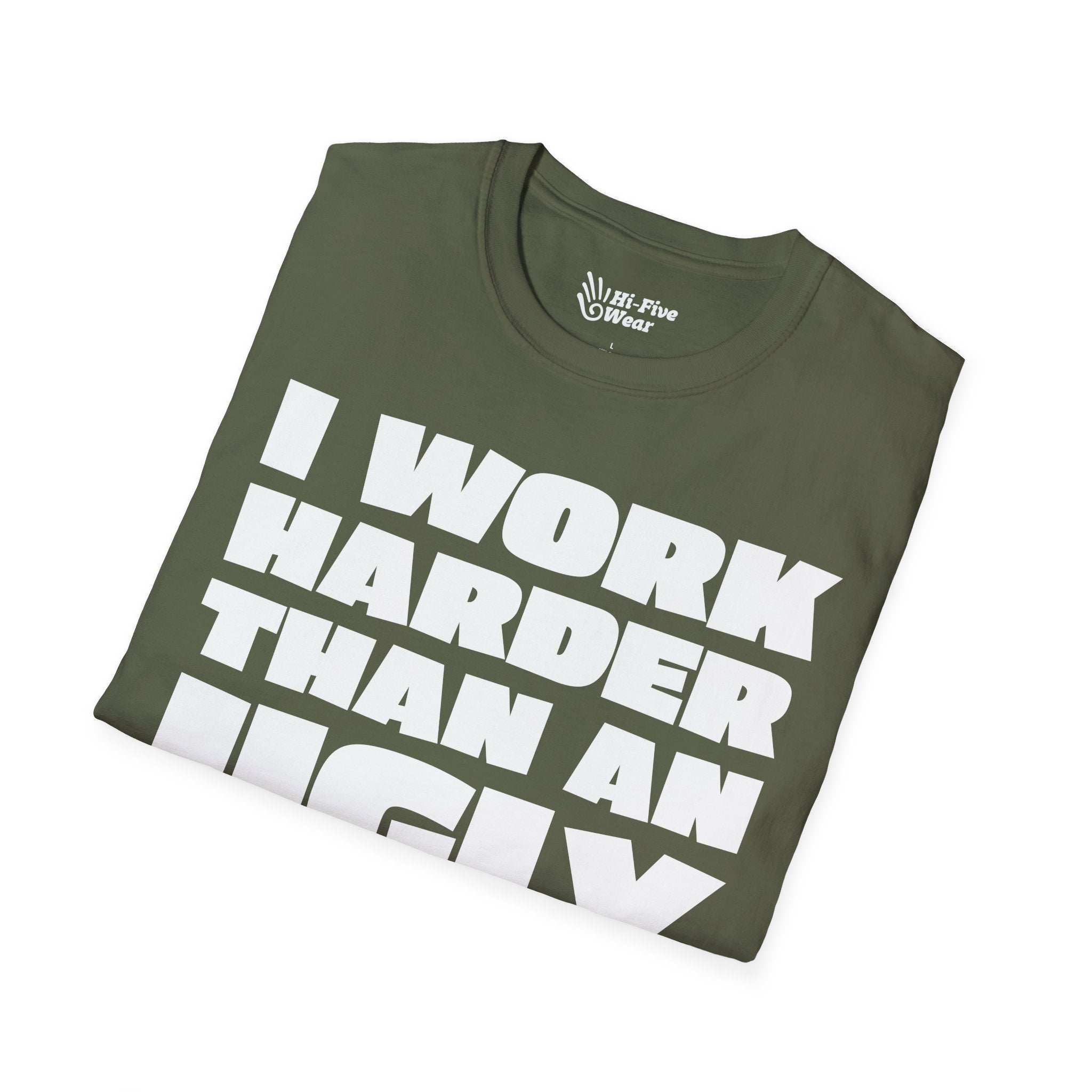 I Work Harder Than An Ugly Stripper Tee