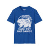 Can I Pet That Dawg? Tee