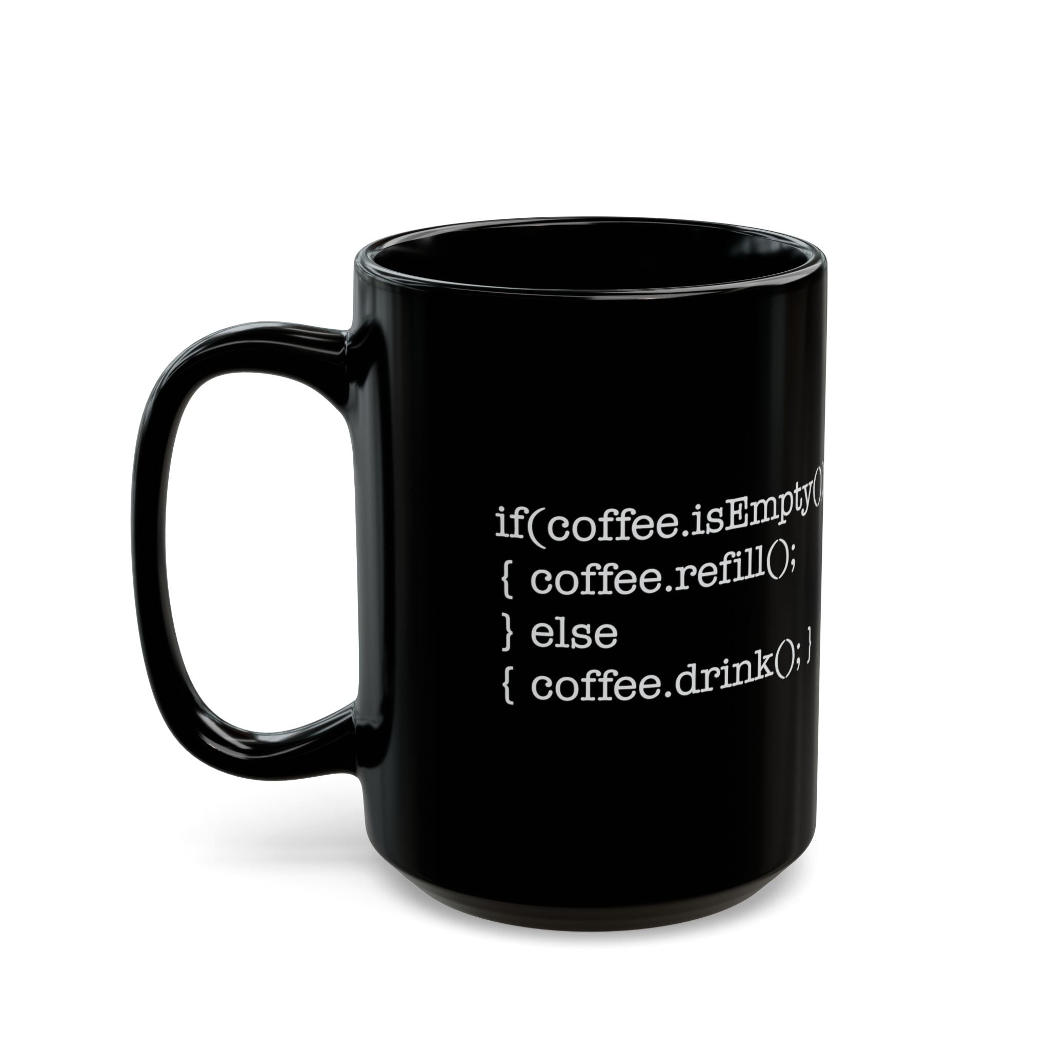 If Coffee isEmpty Coding – Coffee Mug (11oz & 15oz)