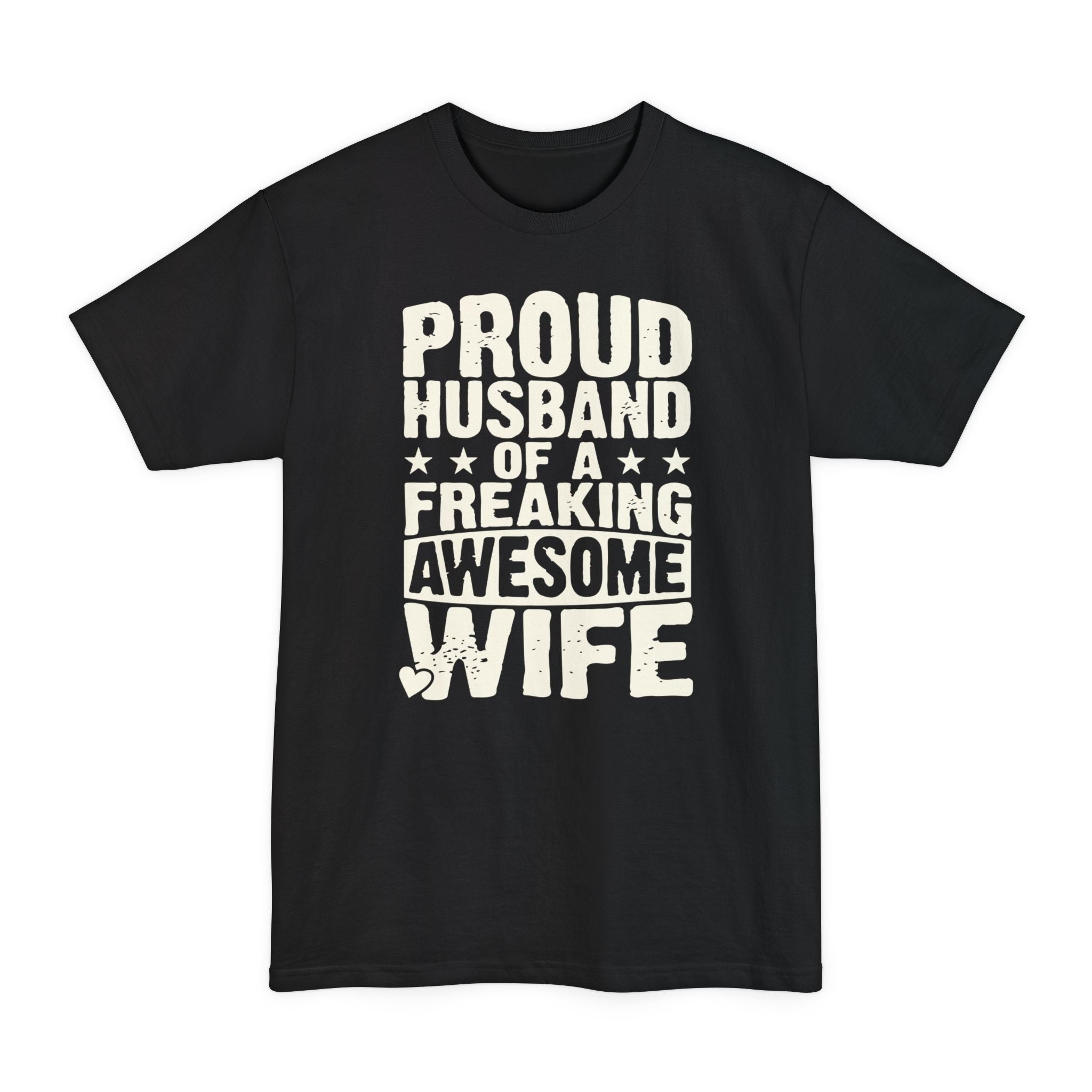 Proud Husband Of A Freaking Awesome Wife - Big & Tall Tee