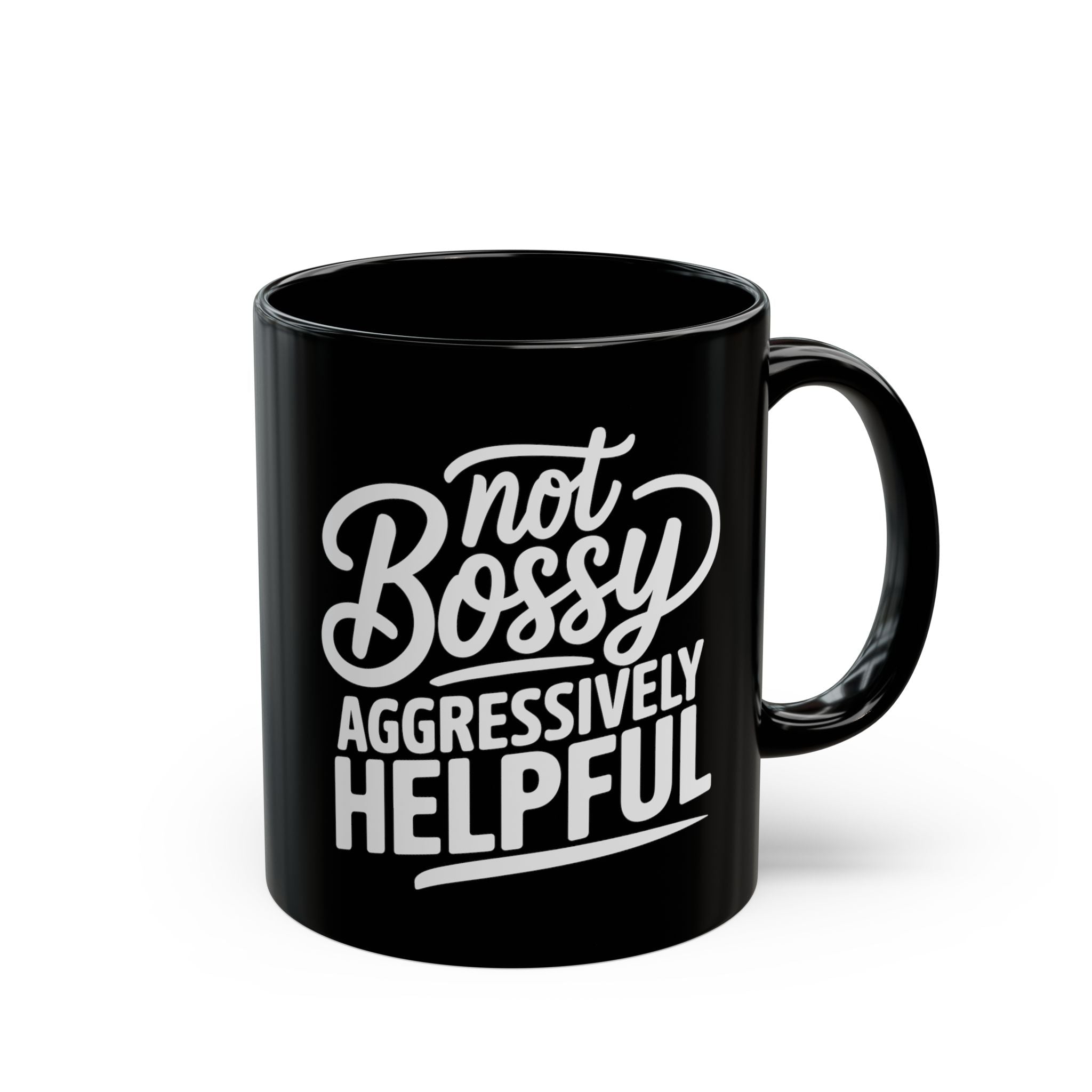 Not Bossy, Aggressively Helpful – Coffee Mug (11oz & 15oz) ceramic coffee mug with funny saying