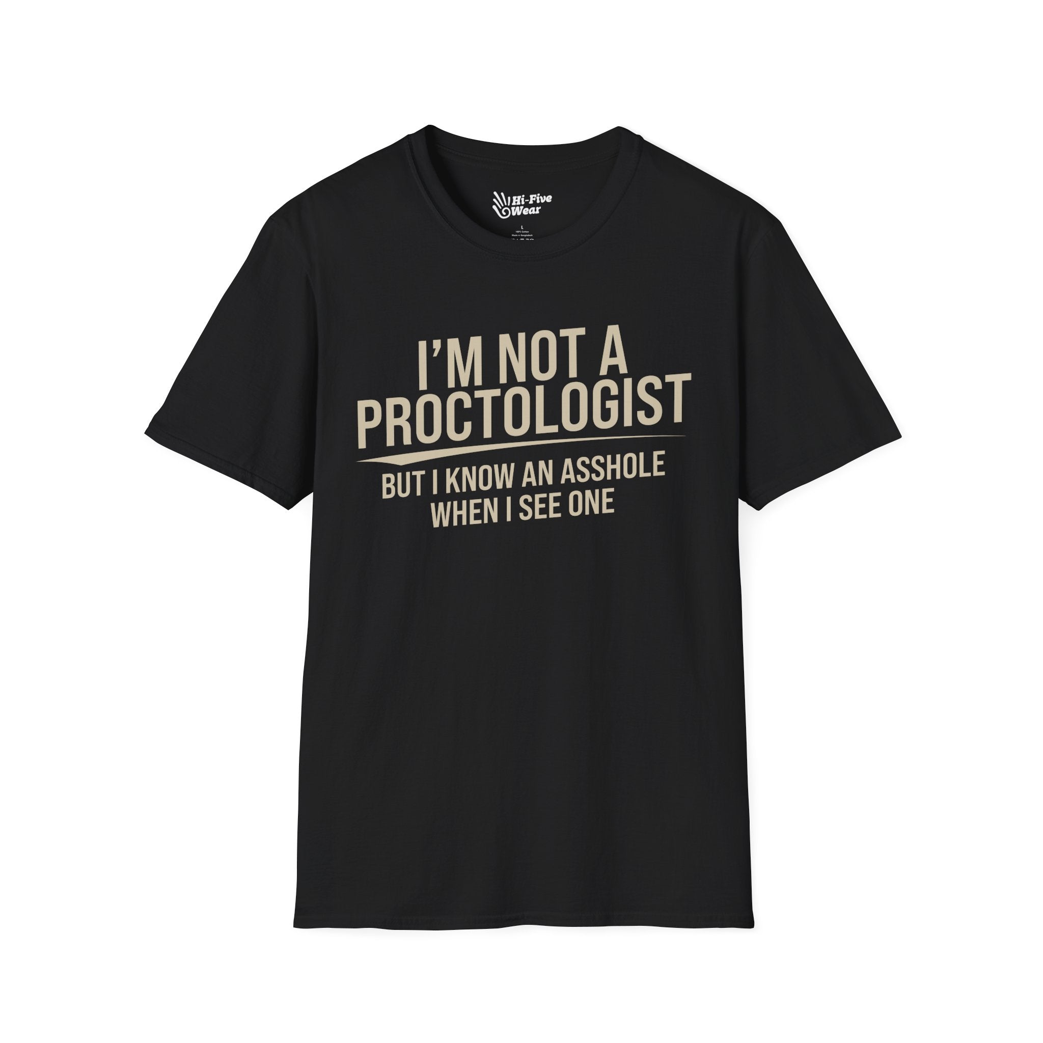 Im Not A Proctologist... - Unisex Softstyle Tee