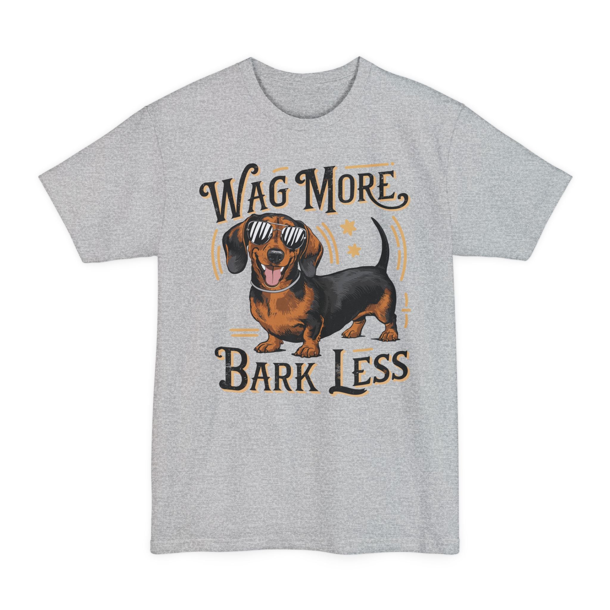 Wag More, Bark Less Dachsund - Unisex Tall Tee