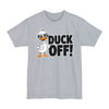 Duck Off - Big & Tall Tee graphic t-shirt with funny saying