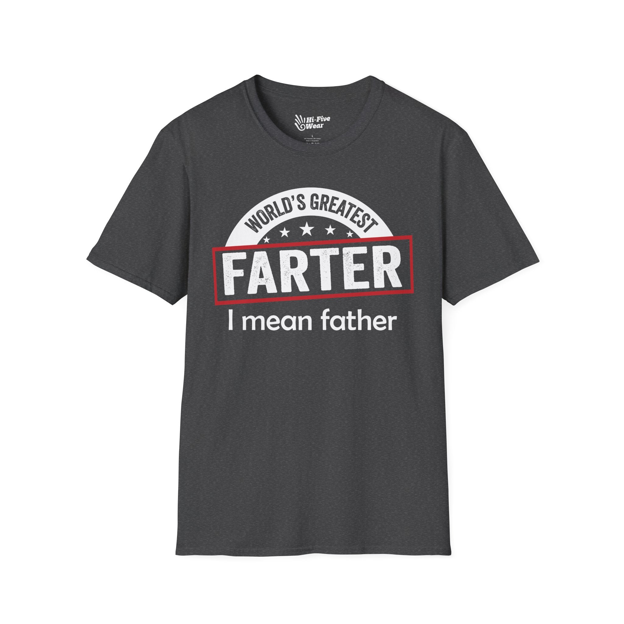Worlds Greatest Farter, I Mean Father - Softstyle Tee