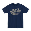 I'm Not A Proctologist... - Big & Tall Tee
