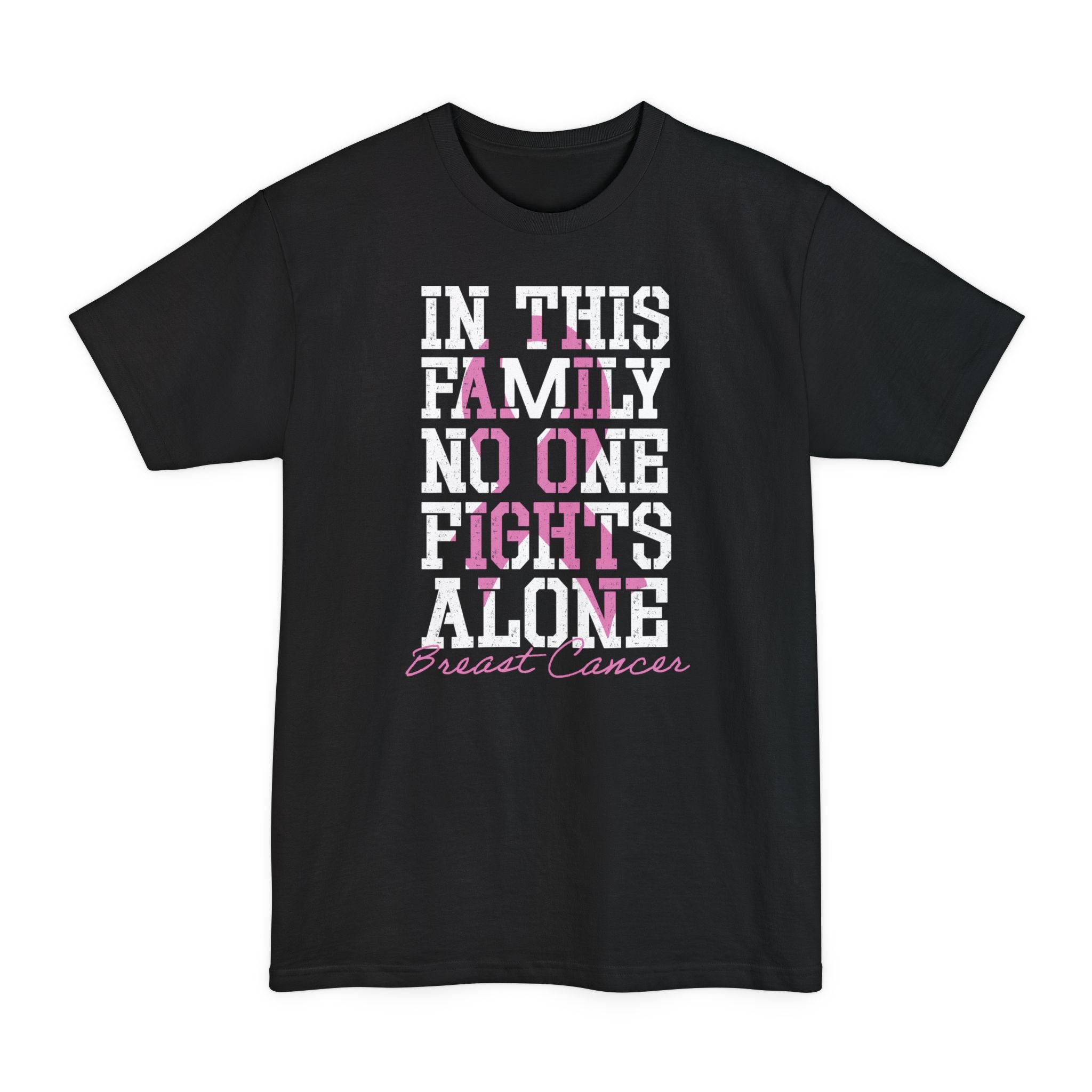 Breast Cancer Support "In This Family No One Fights Alone" - Big & Tall Tee