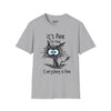 It's Fine, I'm Fine, Everything Is Fine Tee graphic t-shirt with funny saying