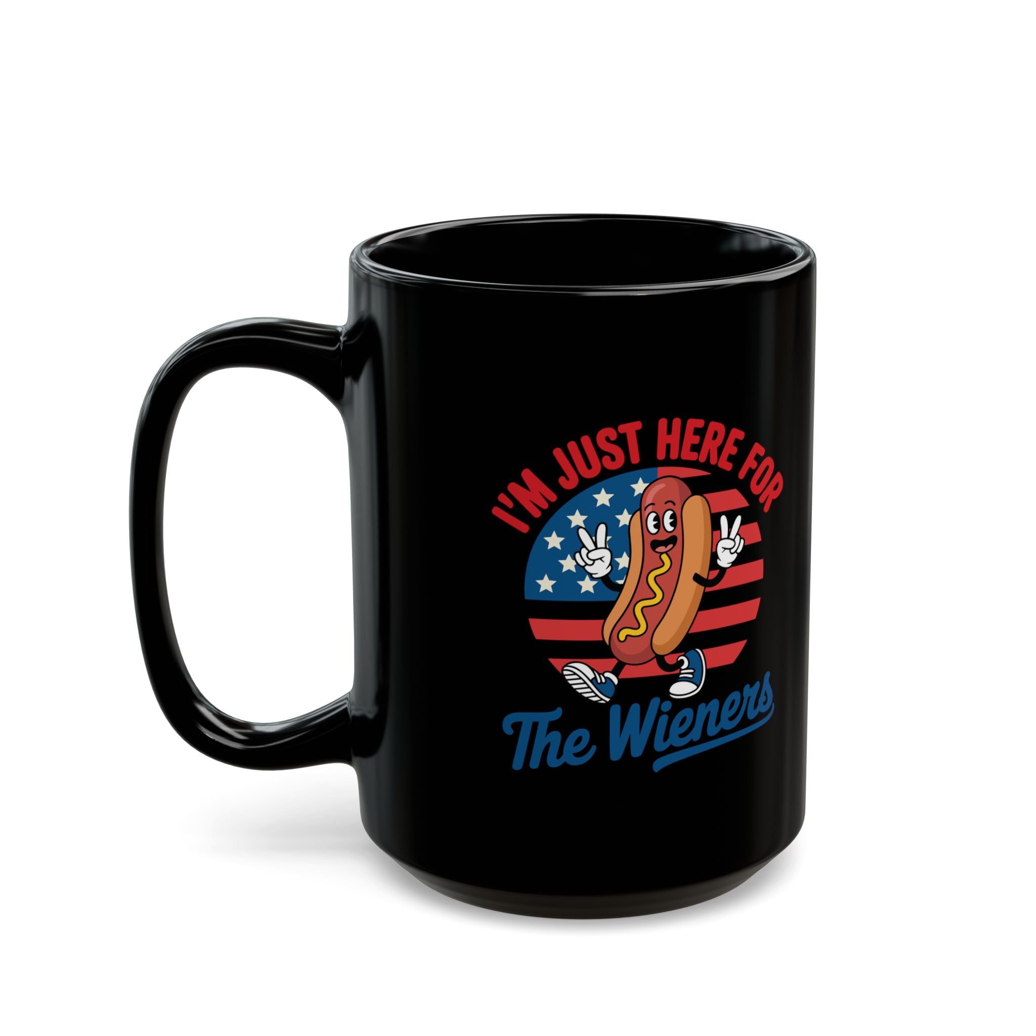 I'm Just Here For The Wiener's – Coffee Mug (11oz & 15oz)