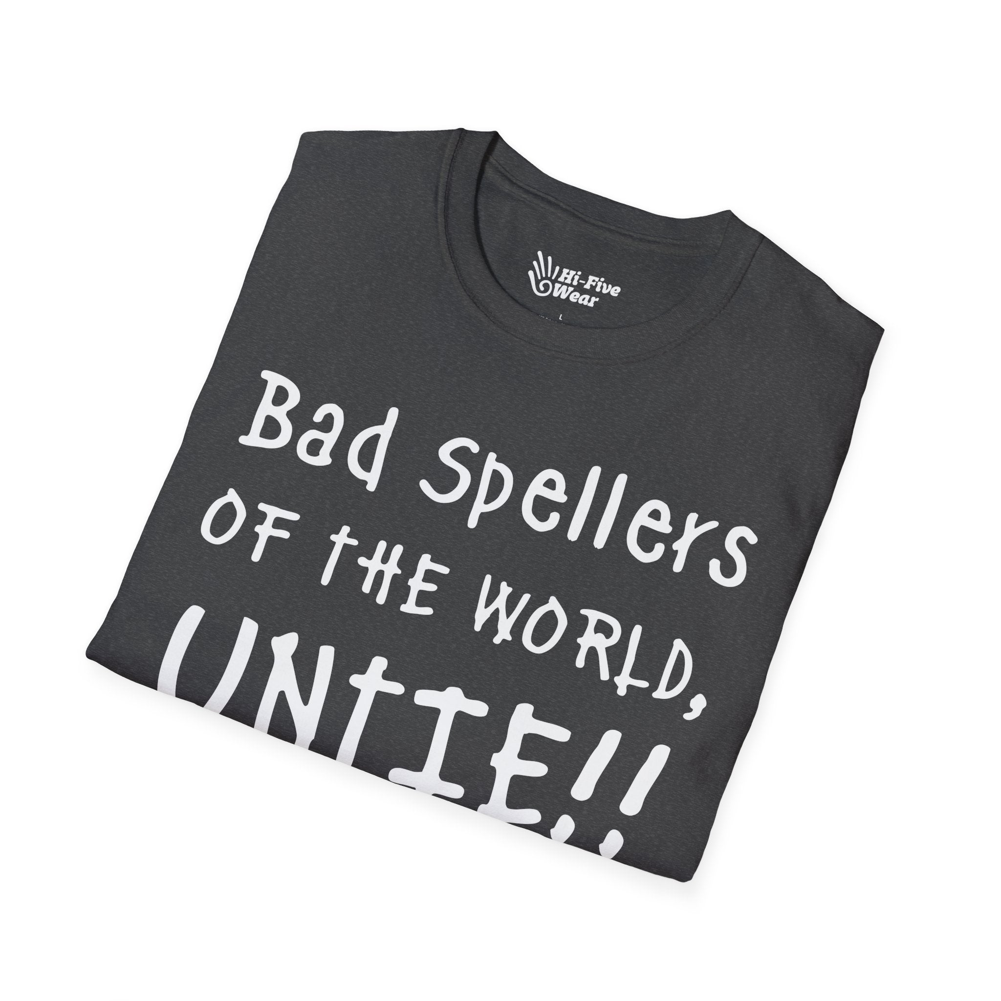 Bad Spellers Of The World Untie! - Unisex Softstyle Tee