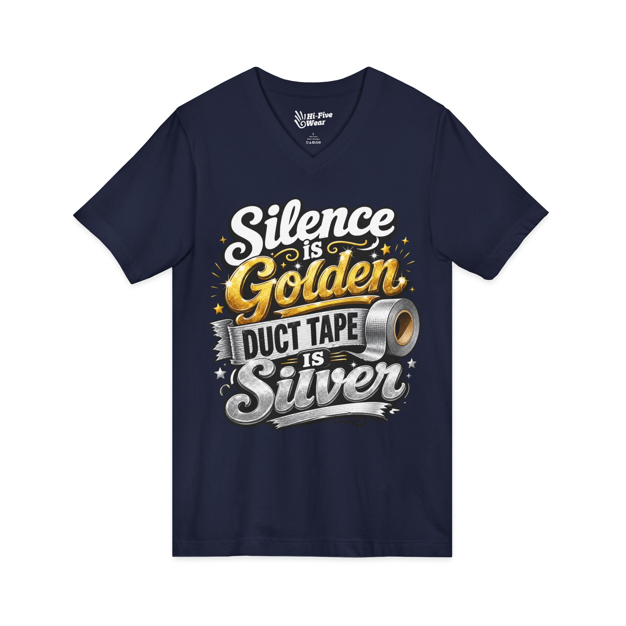 Silence Is Golden Duct Tape Is Silver V-Neck Tee