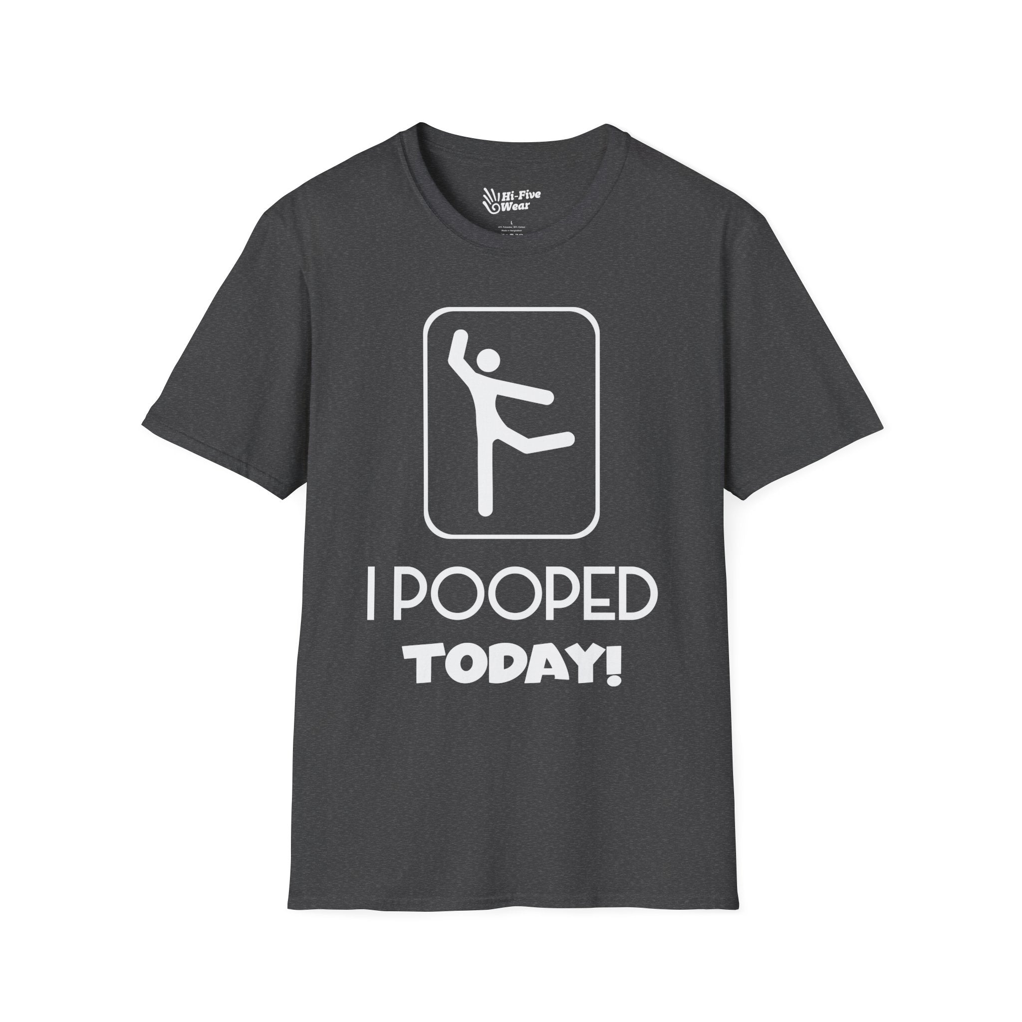I Pooped Today v2  - Unisex Softstyle Tee
