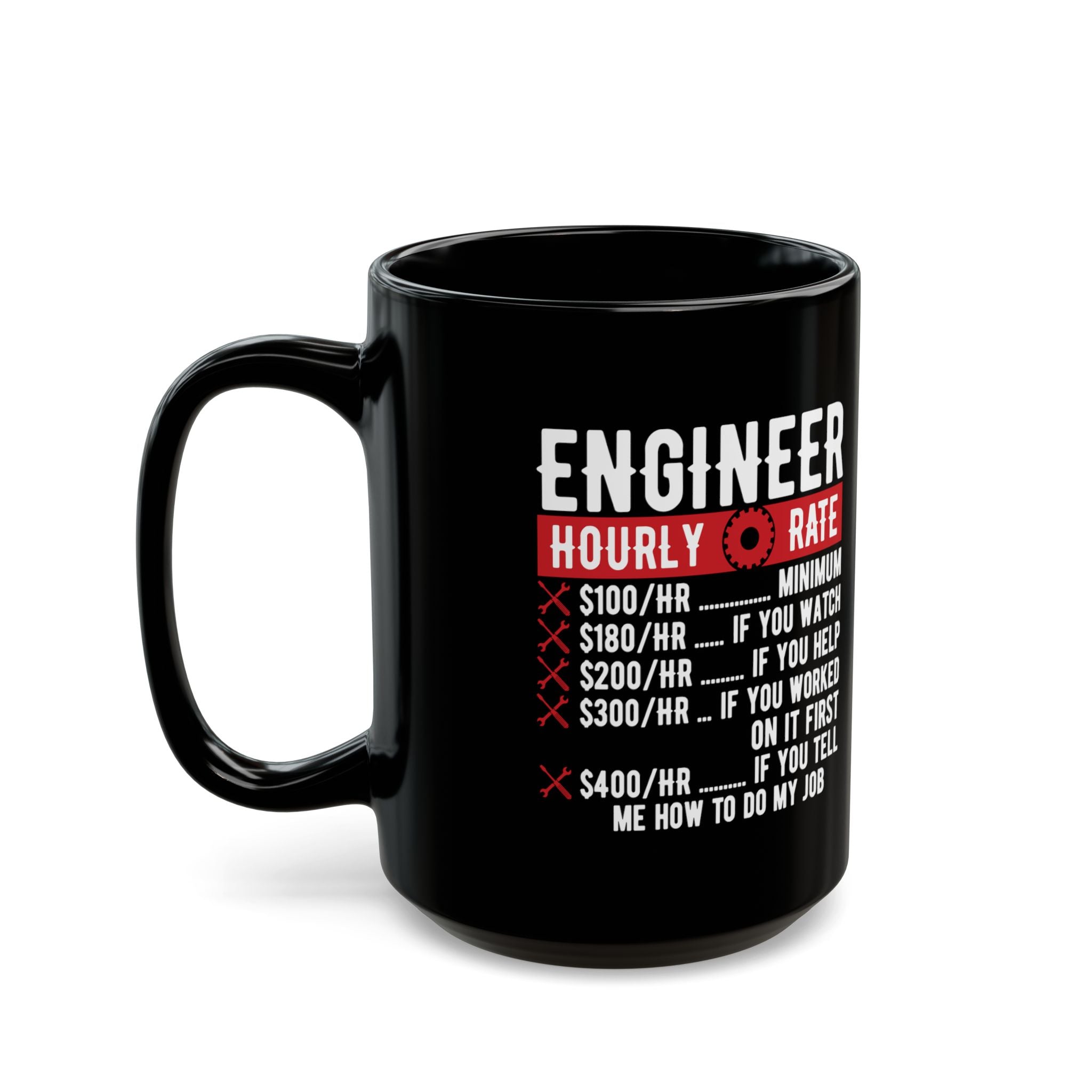 Engineer Hourly Rate - Coffee Mug (11oz & 15oz)