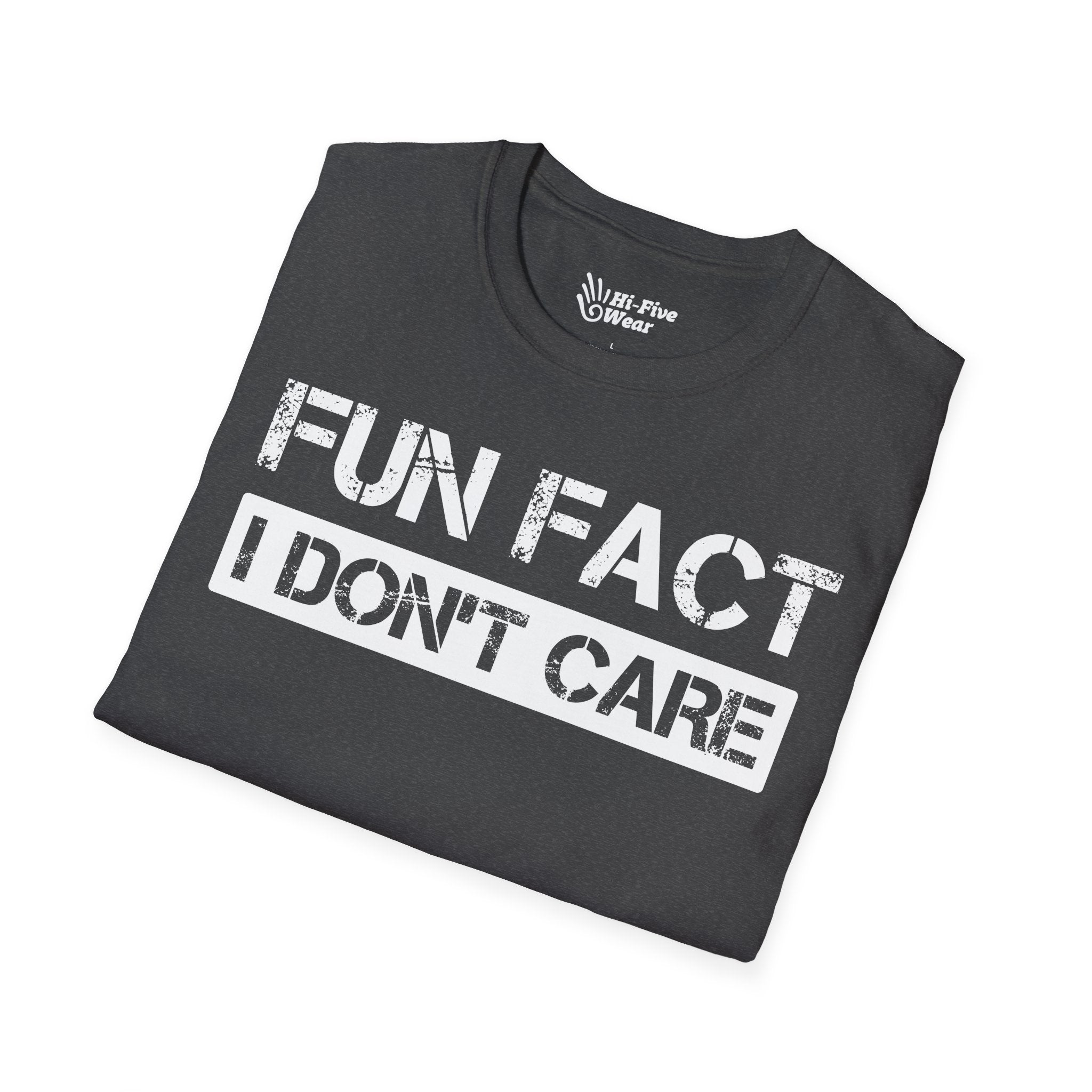 FUN FACT, I Don't Care Tee