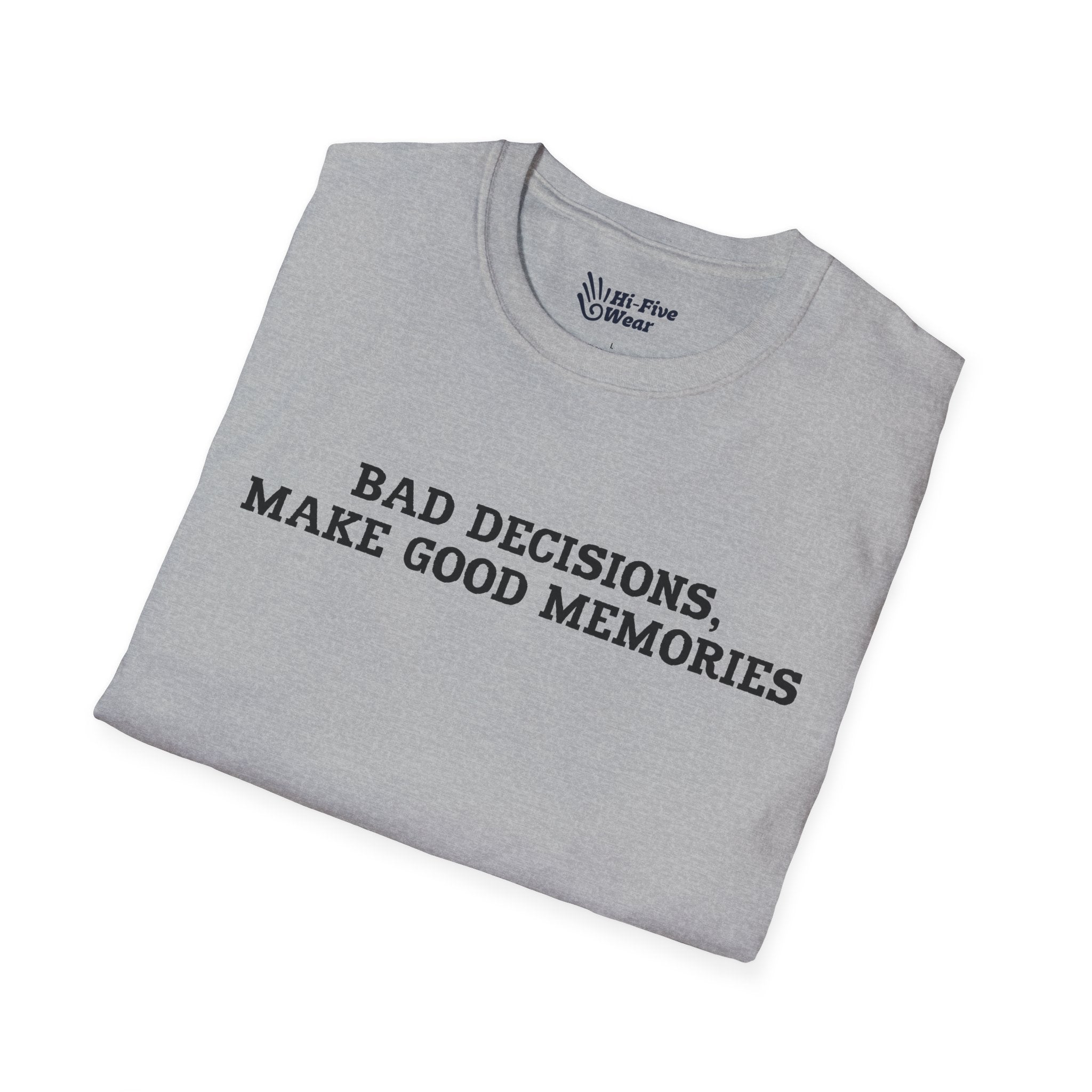 Bad Decisions Make Good Memories - Unisex Softstyle Tee