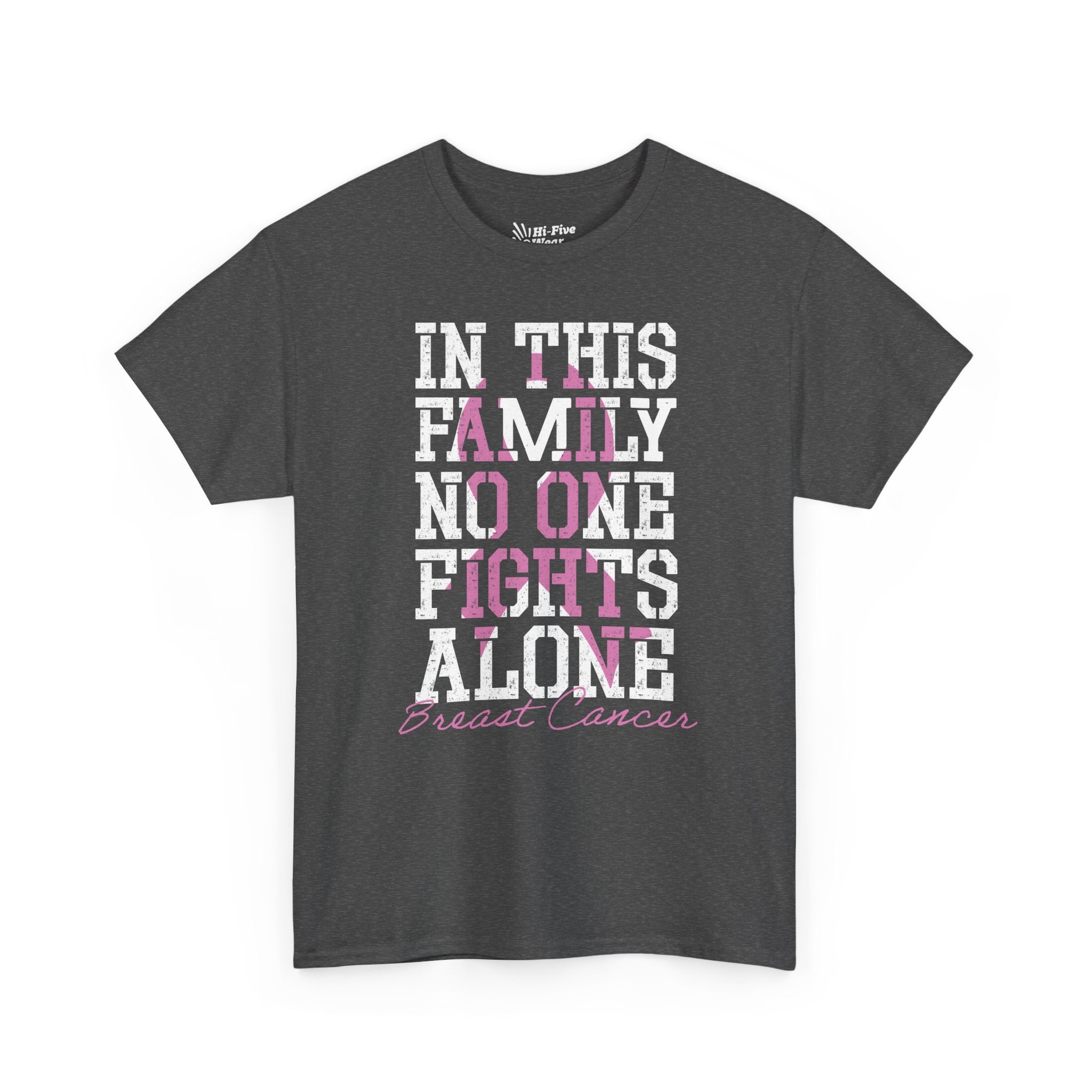 Breast Cancer Support "In This Family No One Fights Alone" - Unisex Tee