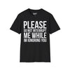 Please Don't Interrupt Me While I'm Ignoring You Tee
