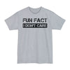 Fun Fact, I Don't Care - Big & Tall Tee
