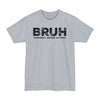 BRUH formerly knows as MOM - Big & Tall Tee
