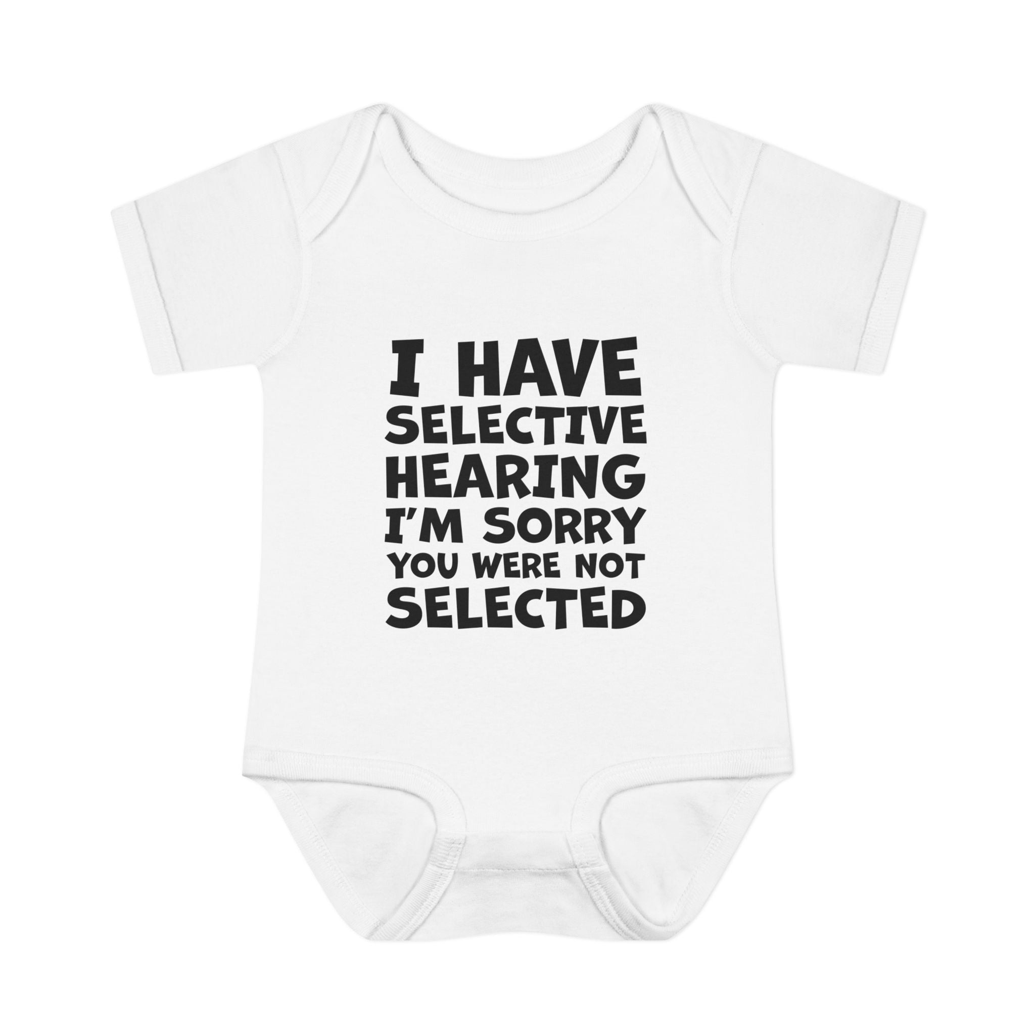 I Have Selected Hearing, I'm Sorry You Were Not Selected Baby Onesie