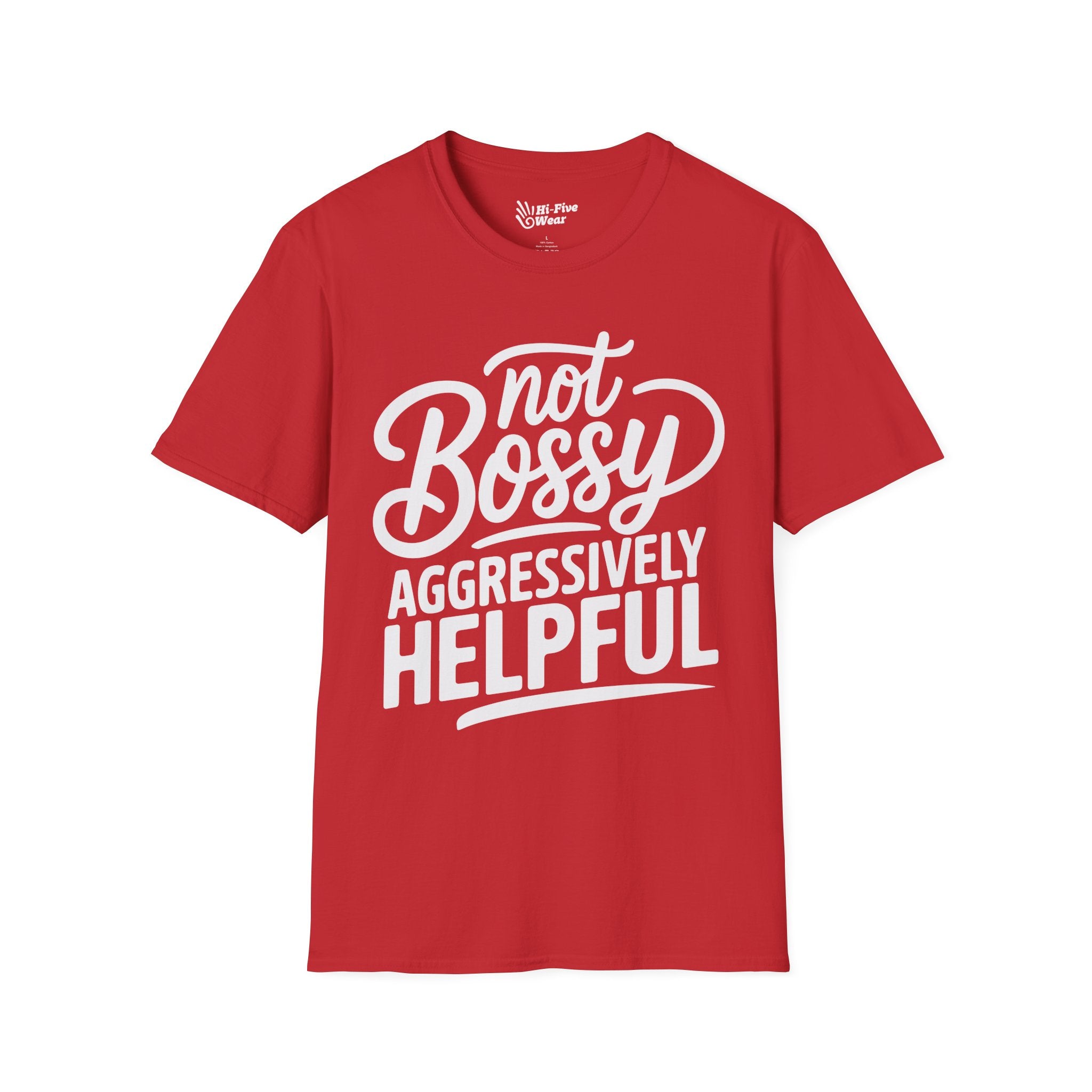 Not Bossy, Aggressively Helpful - Softstyle Tee