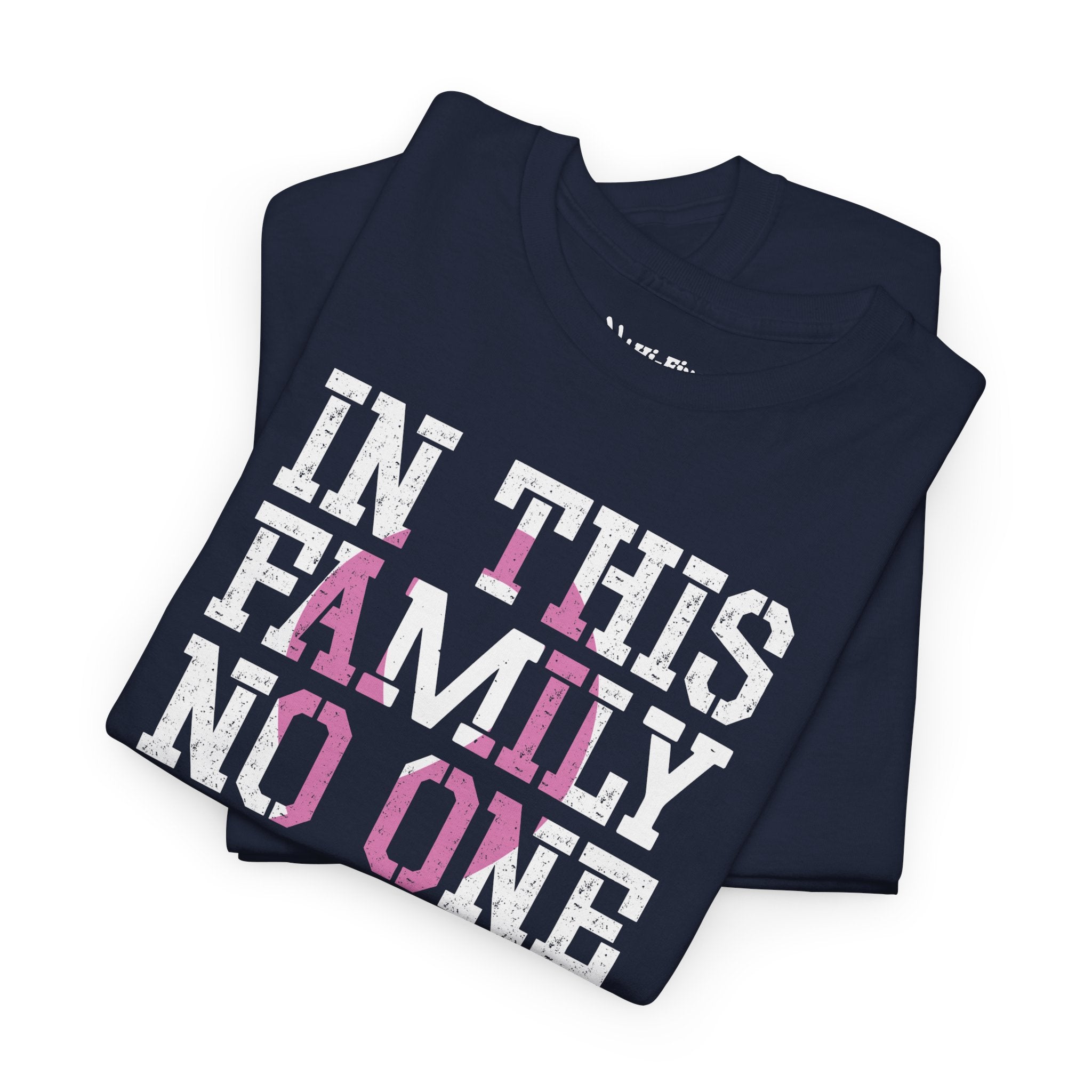 Breast Cancer Support "In This Family No One Fights Alone" Tee