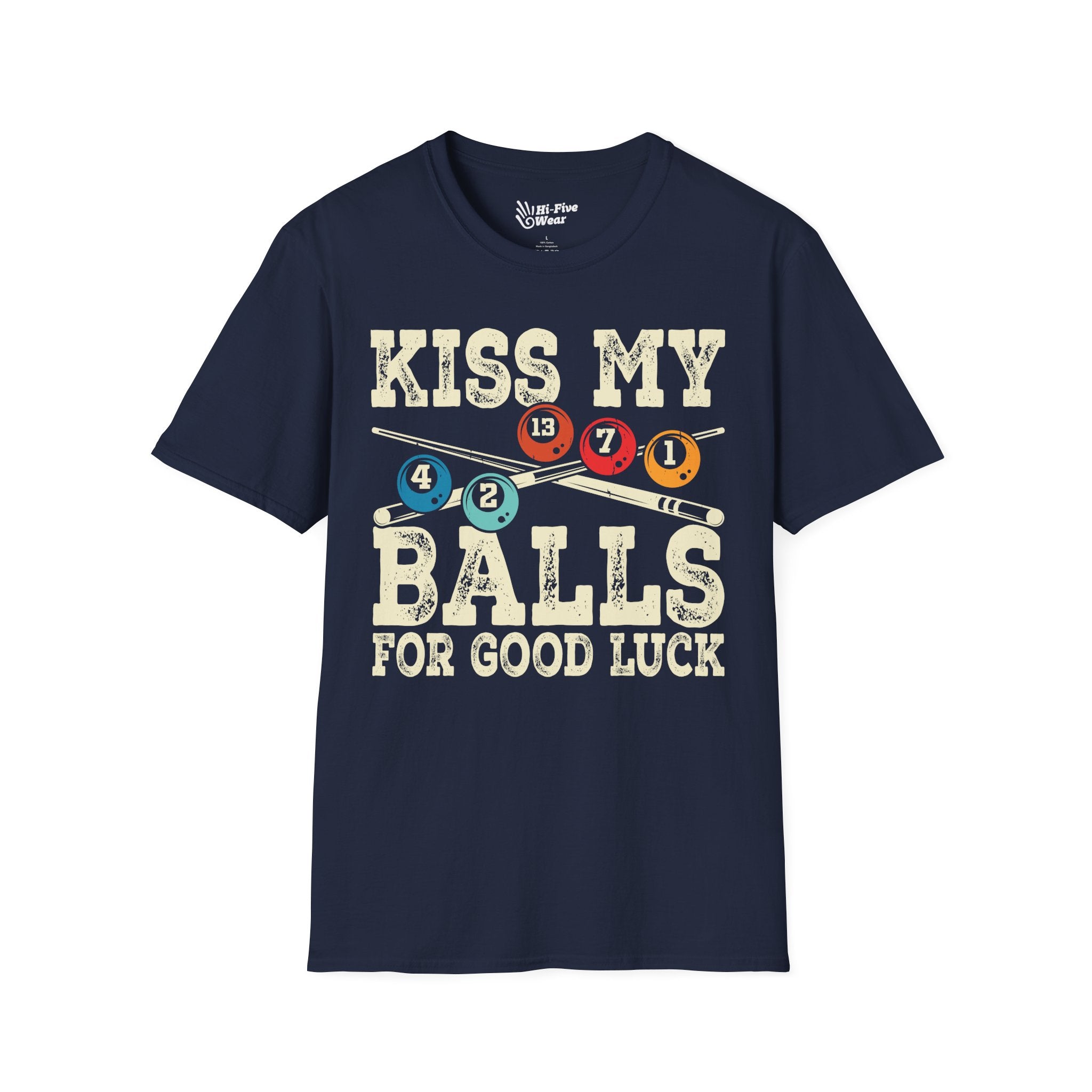 Kiss My Balls For Good Luck Tee