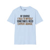 Of Course I Talk To Myself, Sometimes I Need Expert Advice Tee