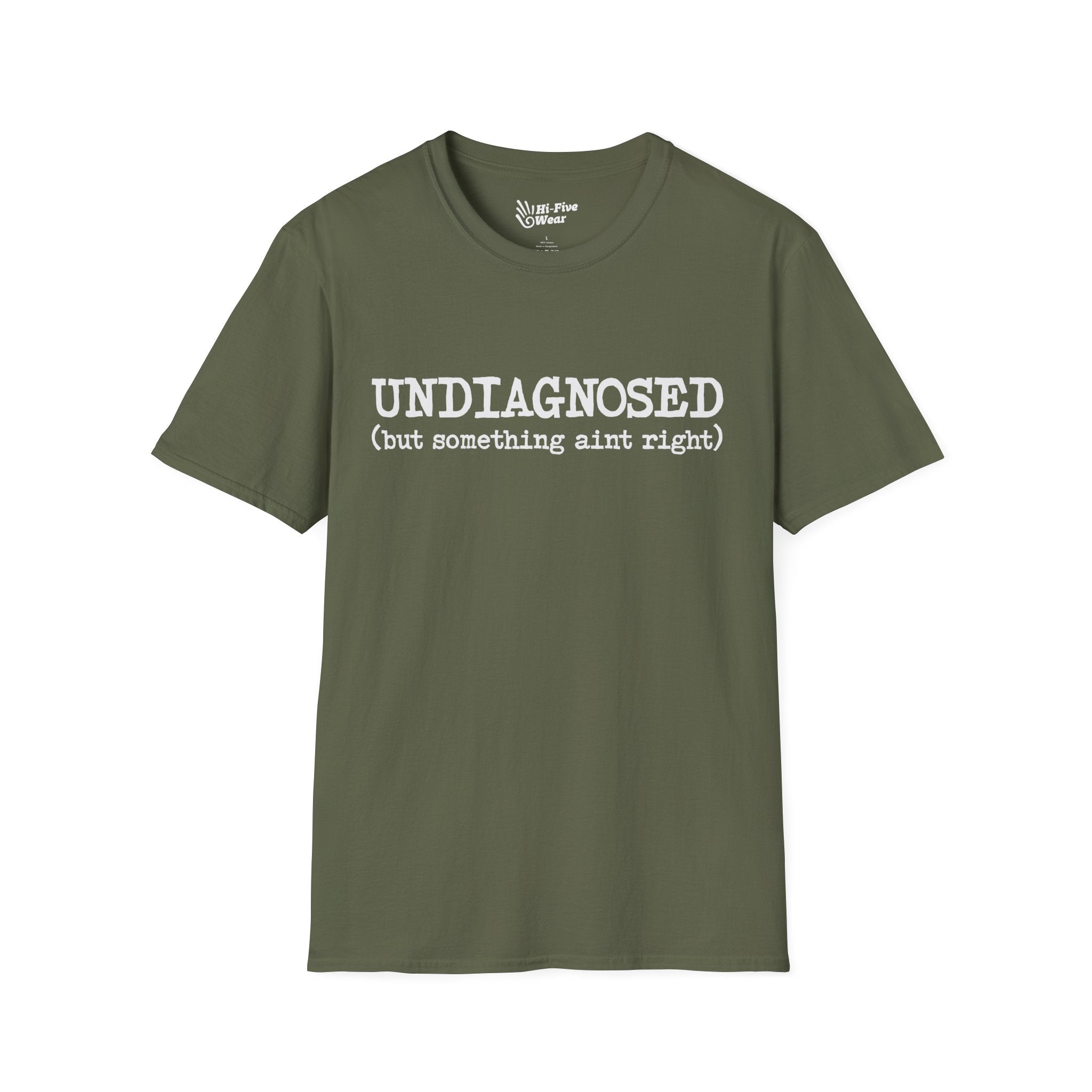 Undiagnosed, But Something Aint Right Tee