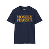 Mostly Peaceful Tee graphic t-shirt with funny saying