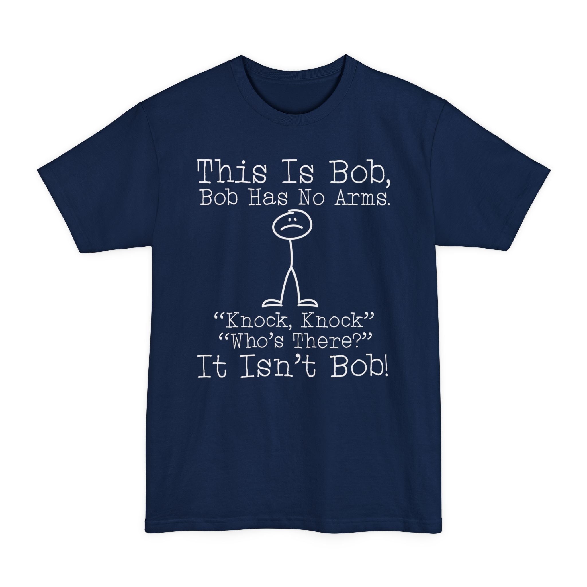 This Is Bob Knock Knock Joke - Big & Tall Tee