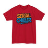 Serial Chiller - Big & Tall Tee