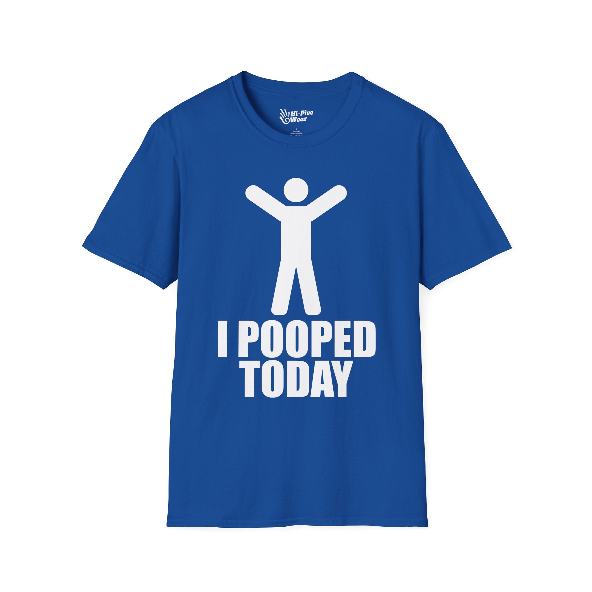 I Pooped Today - Unisex Softstyle Tee