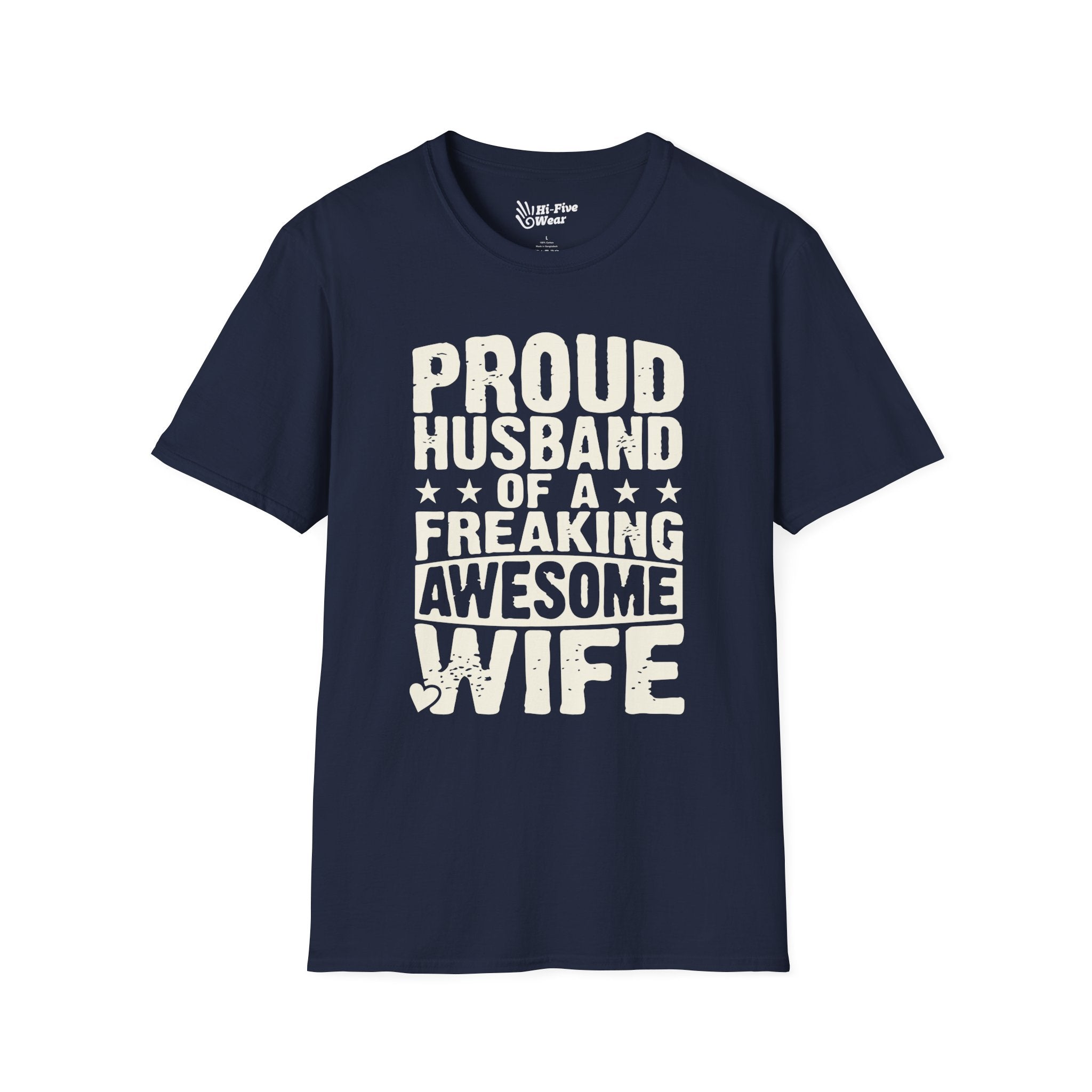 Proud Husband Of A Freaking Awesome Wife - Softstyle Tee