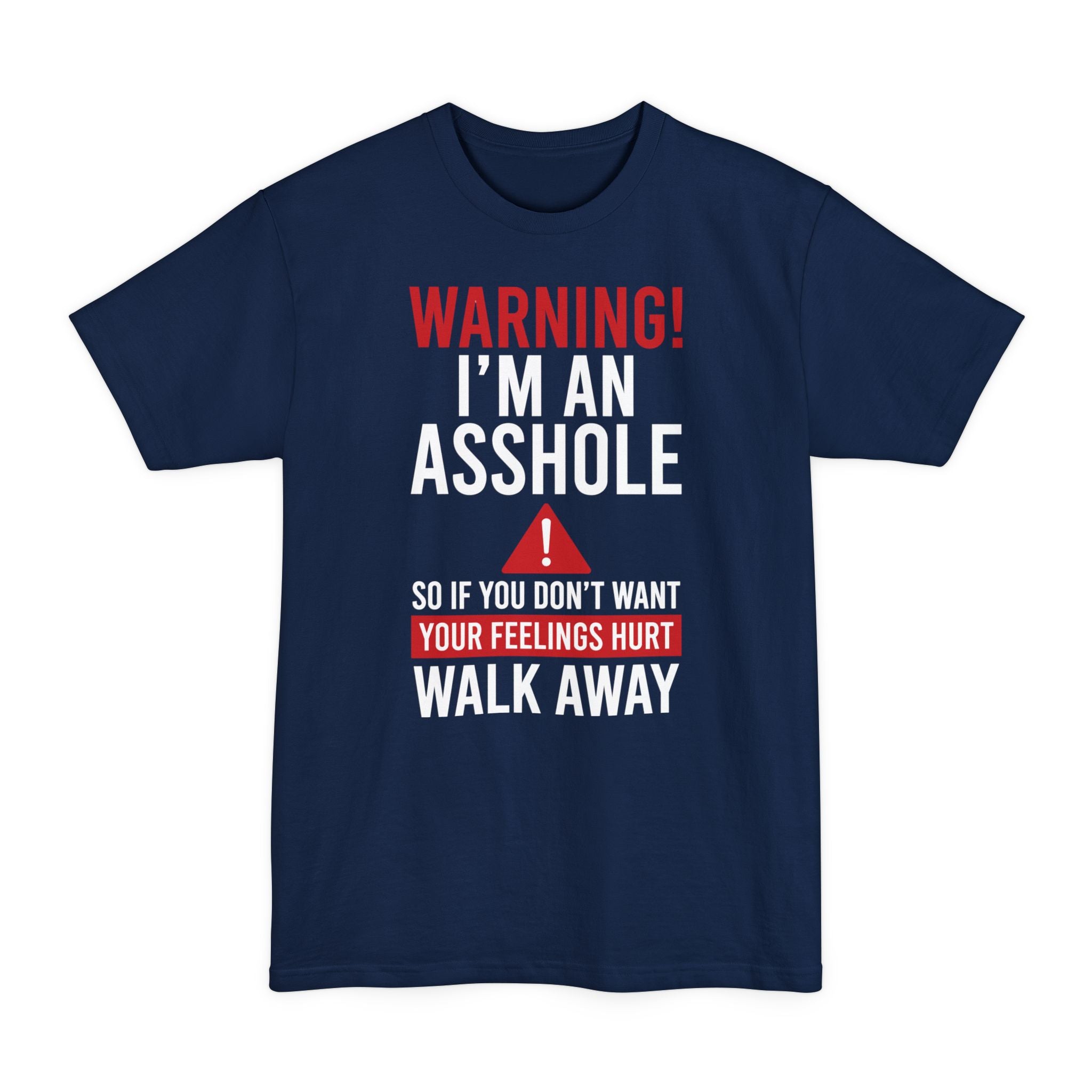 Warning, I'm An Asshole - Big & Tall Tee