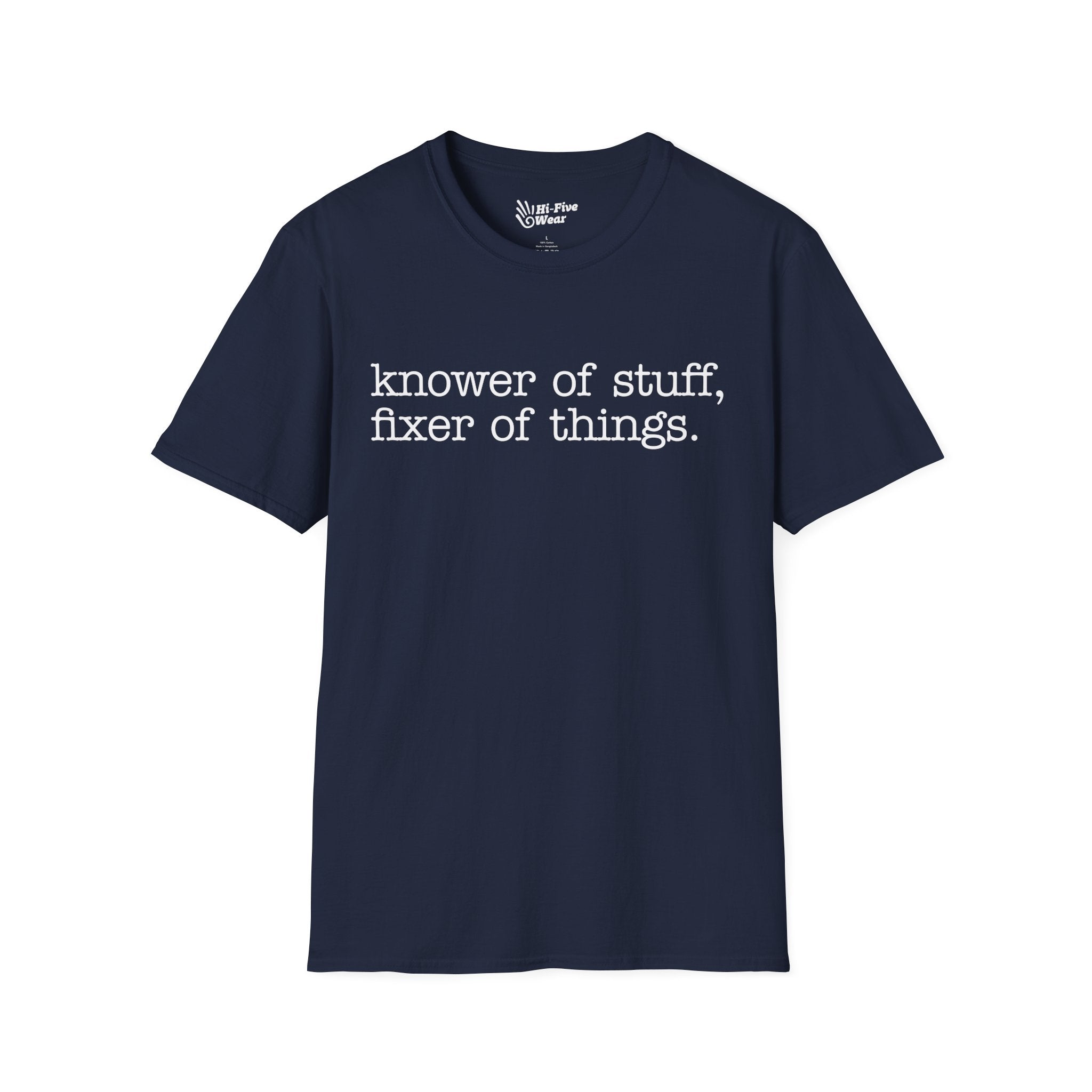Knower Of Things, Fixer Of Stuff Tee