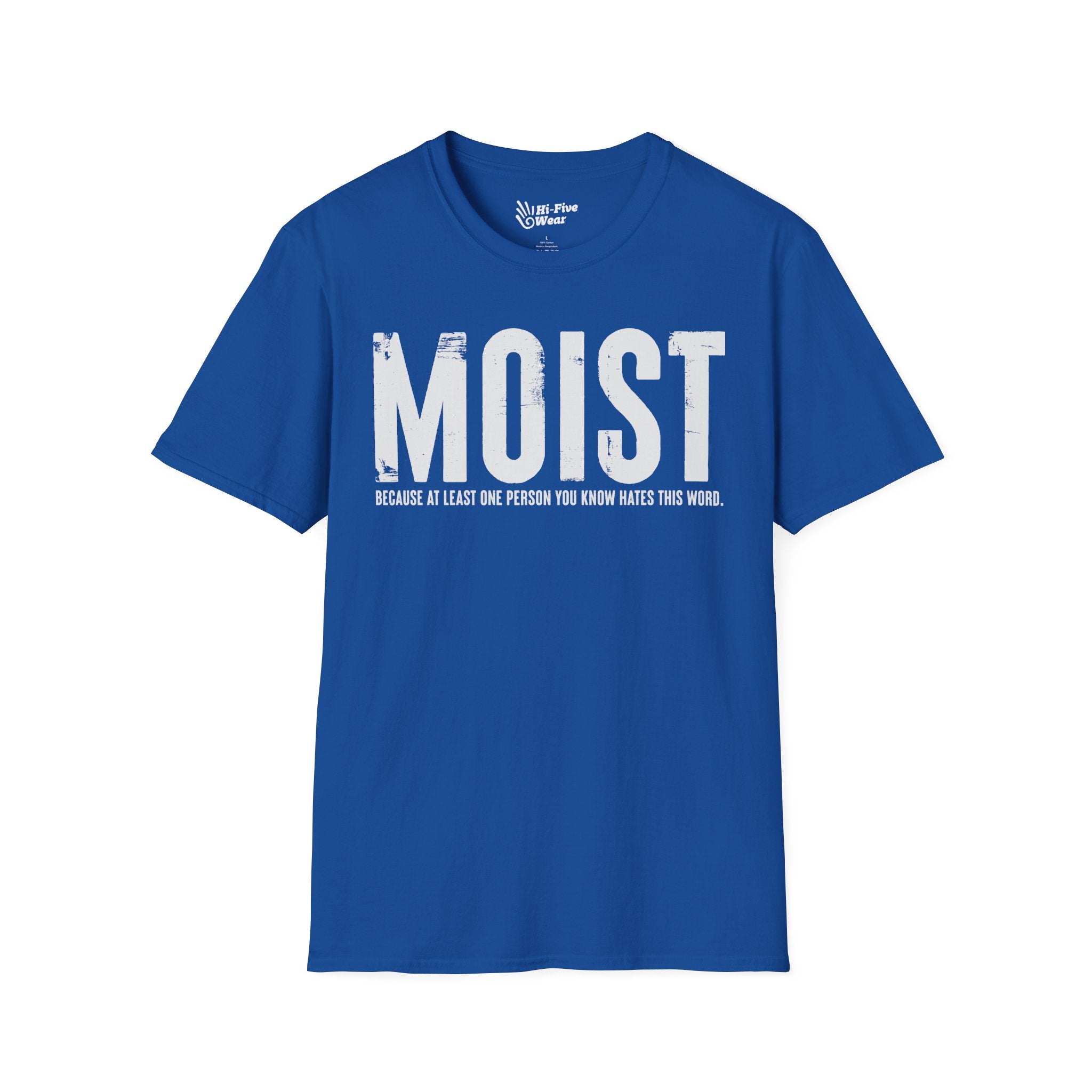 MOIST, Because At Least One Person You Know Hates This Word Tee