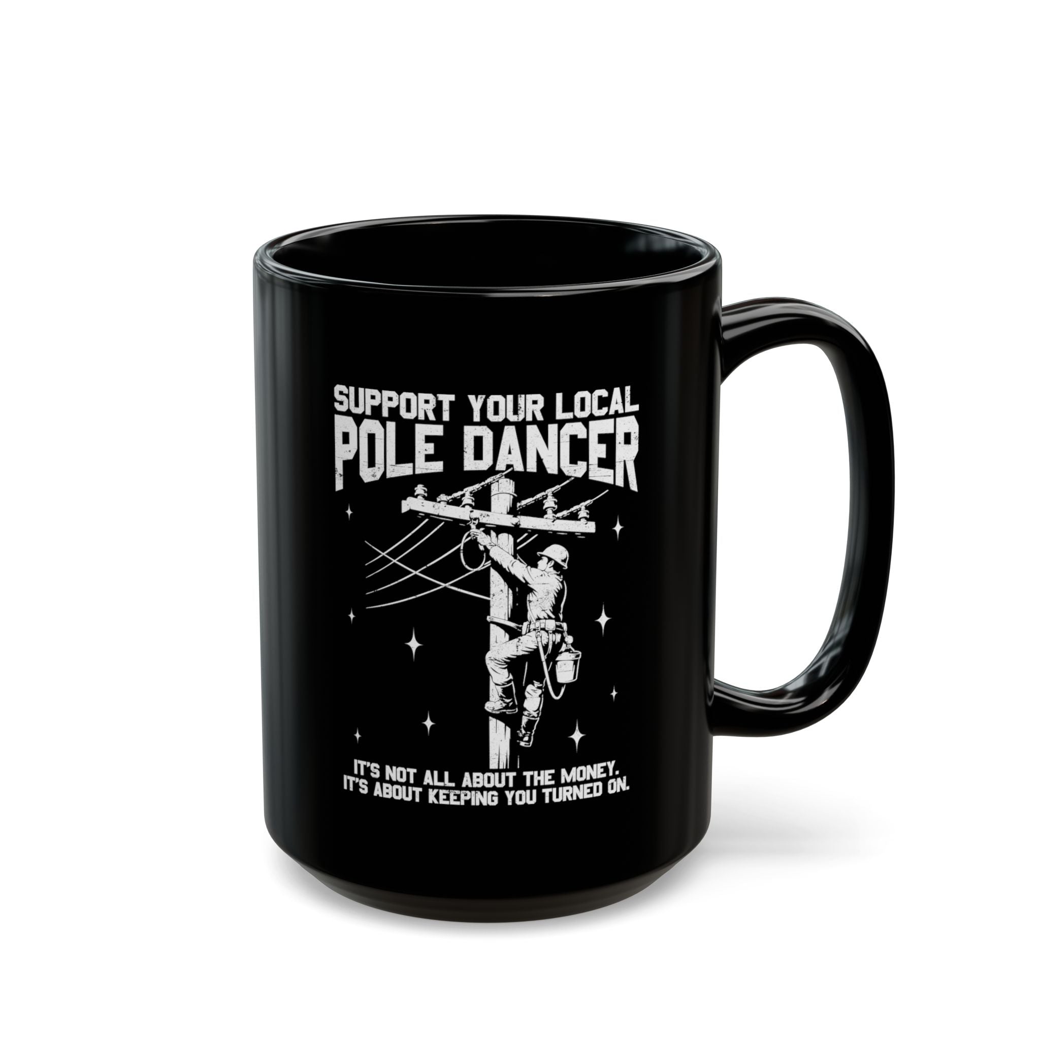 Support Your Local Pole Dancer – Coffee Mug (11oz & 15oz)