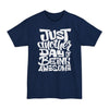 Just Another Day Of Being Awesome - Big & Tall Tee