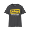 Do Not Disturb, I'm Coding Tee