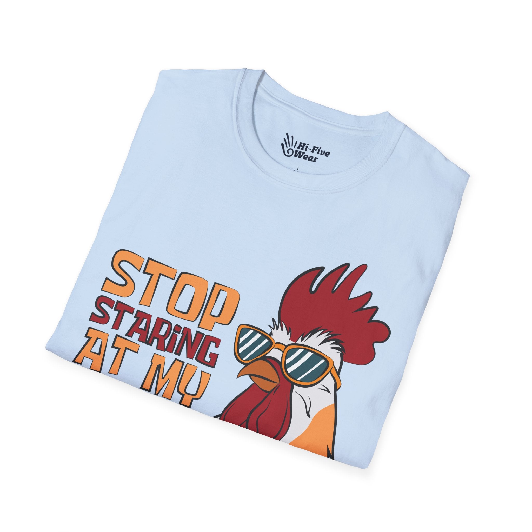 Stop Staring At My Cock Tee