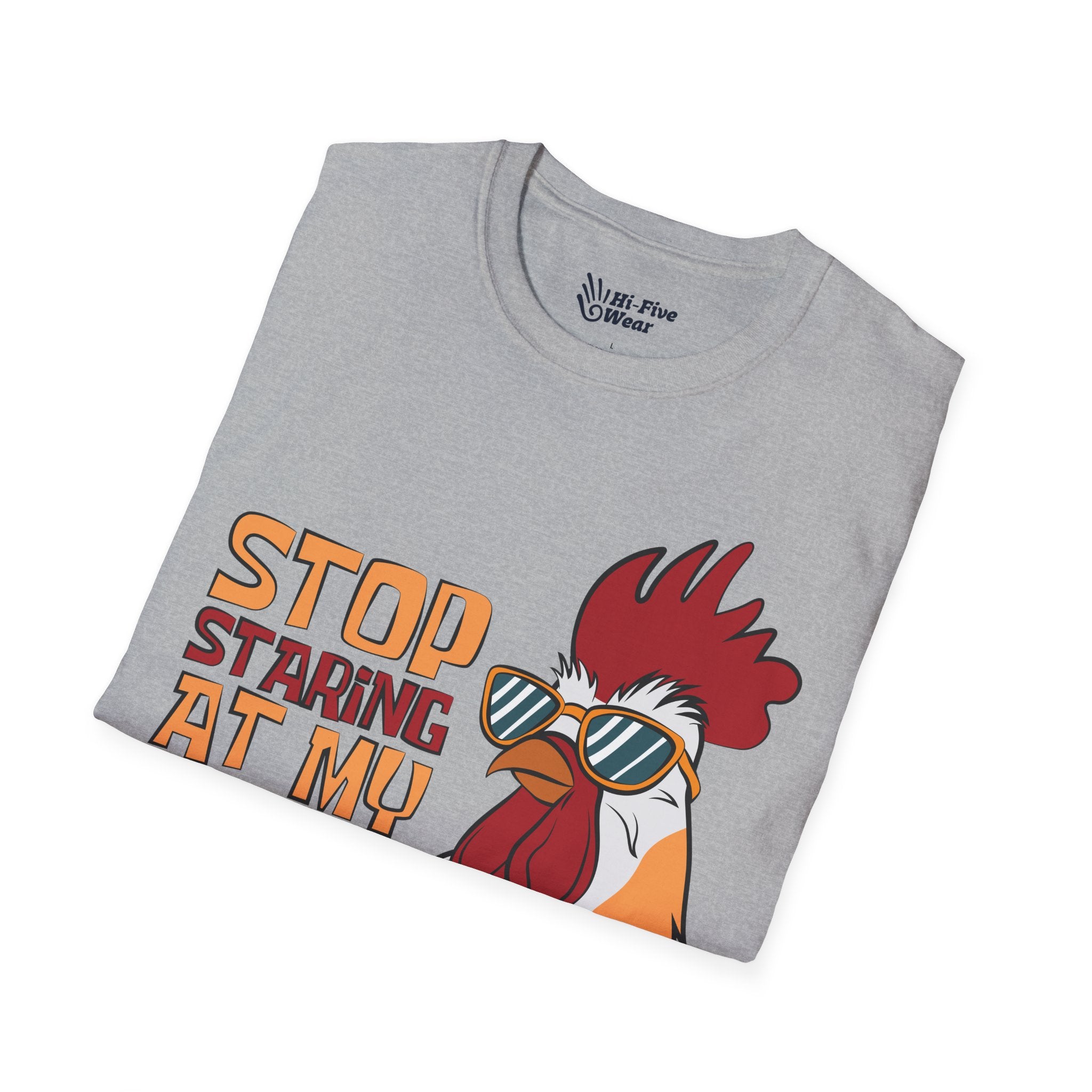 Stop Staring At My Cock Tee