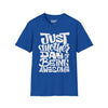 Just Another Day Of Being Awesome Tee