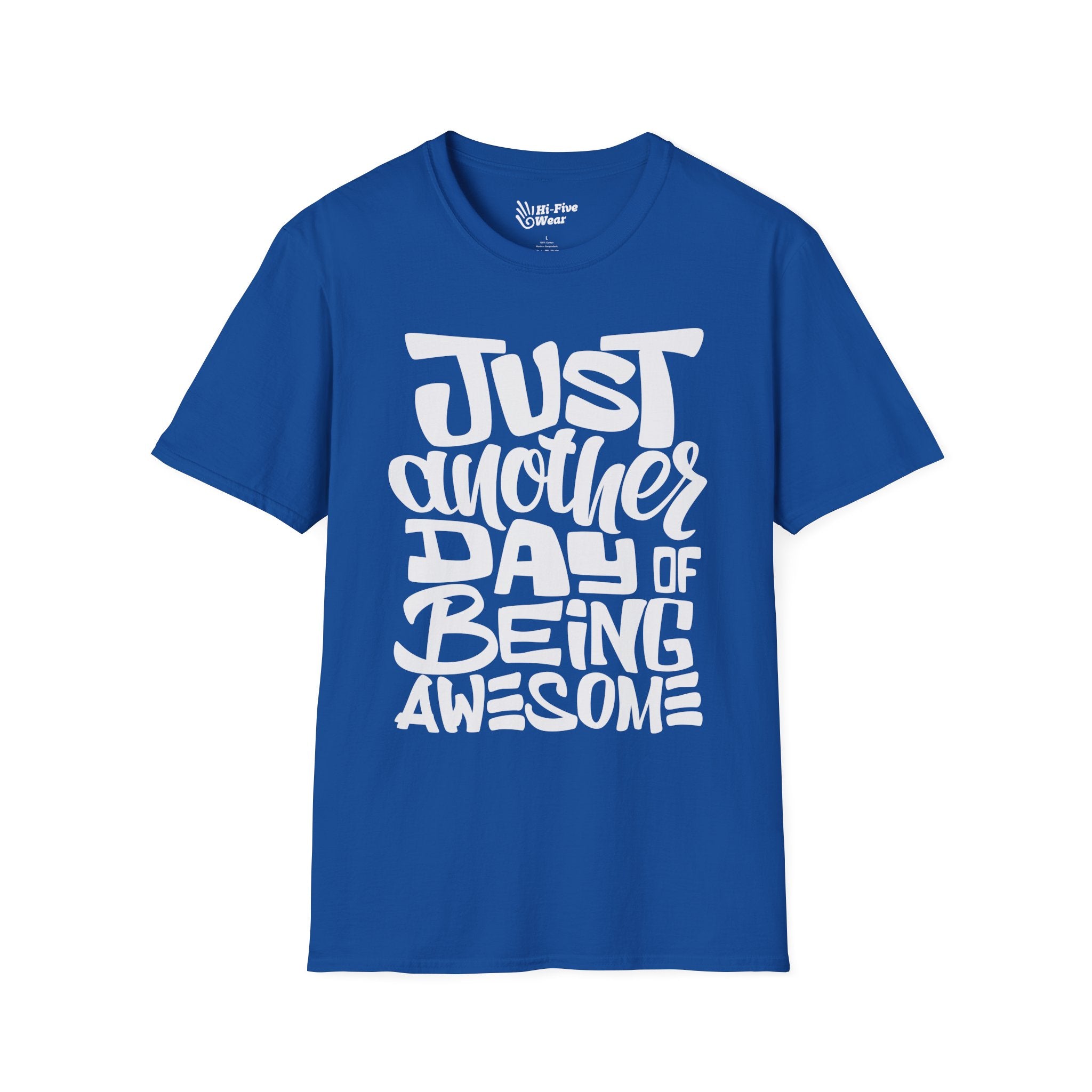 Jusat Another Day Of Being Awesome Tee