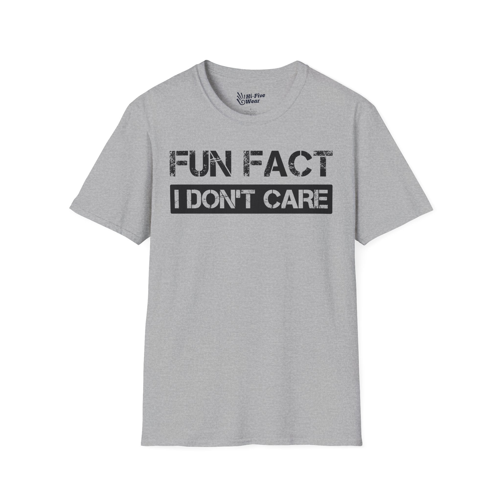 FUN FACT, I Don't Care Tee
