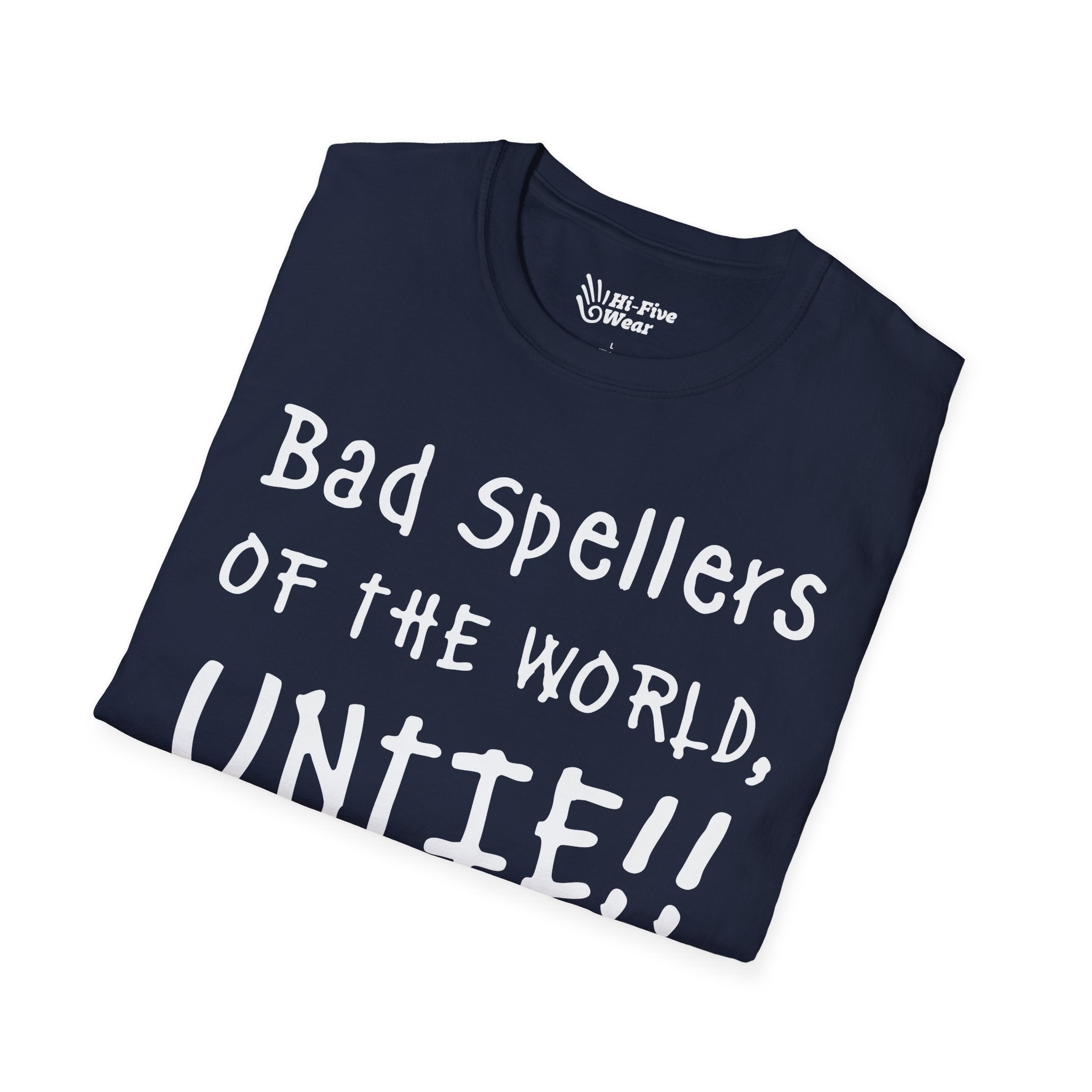 Bad Spellers Of The World Untie! - Unisex Softstyle Tee