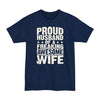Proud Husband Of A Freaking Awesome Wife - Big & Tall Tee graphic t-shirt with funny saying