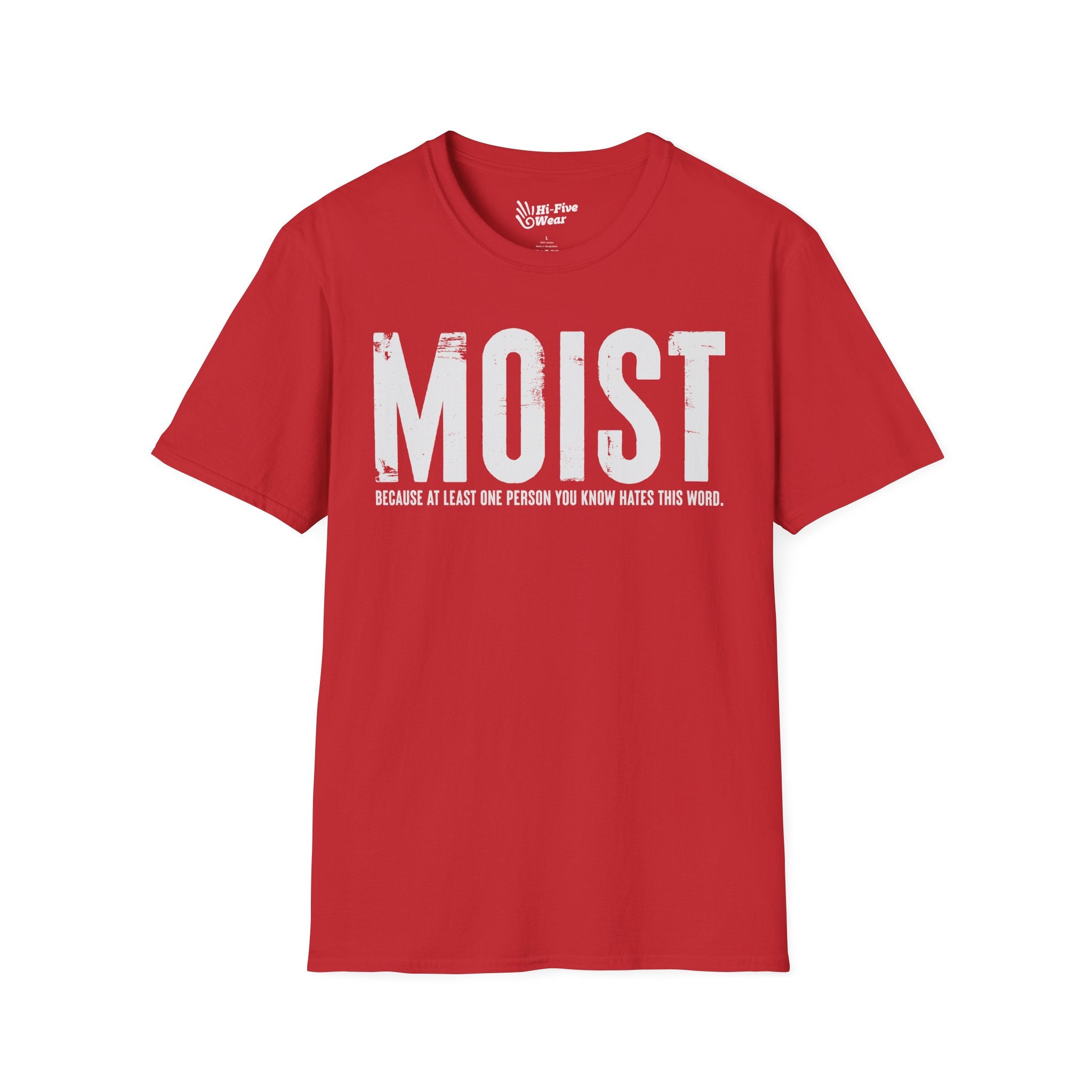 MOIST, Because At Least One Person You Know Hates This Word Tee