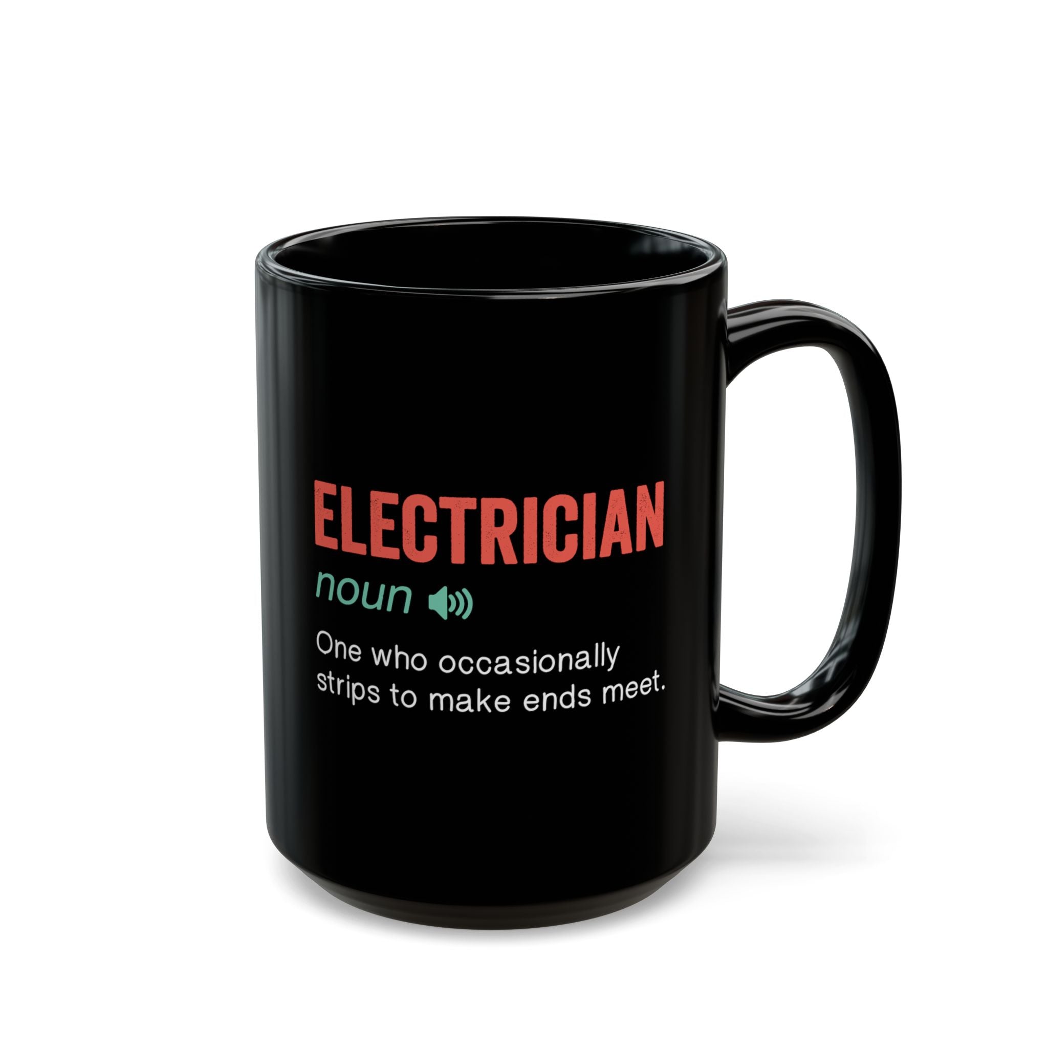 Electrician Funny Definition – Coffee Mug (11oz & 15oz)